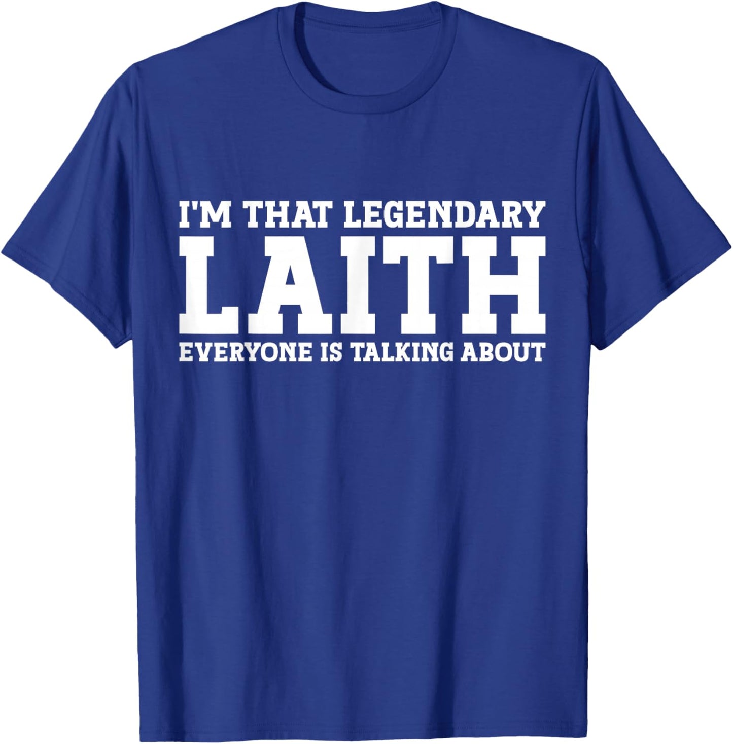 Laith Personal Name First Name Funny Laith T-Shirt - T-Shirt | Royal