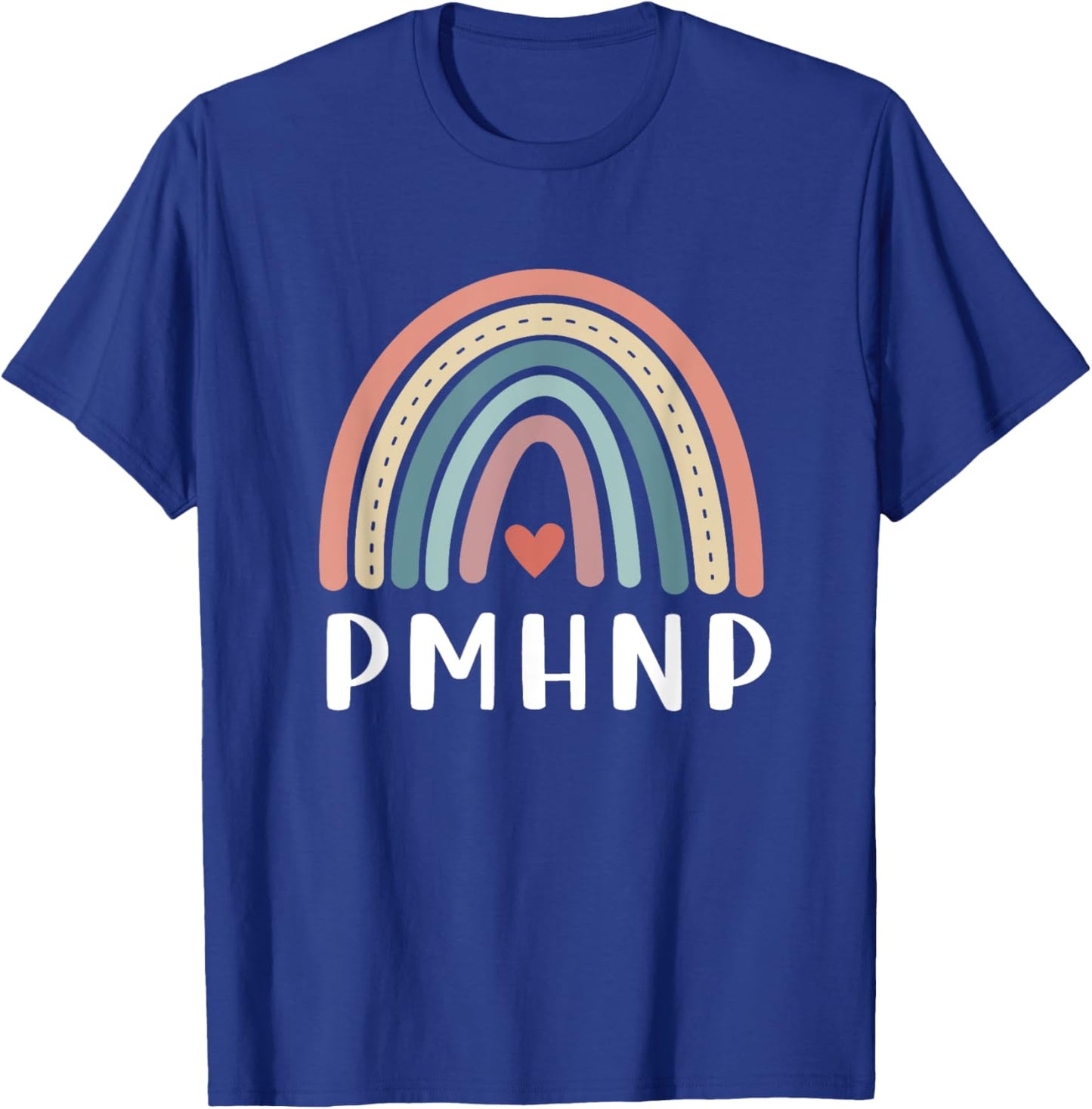 PMHNP Psychiatric Mental Health Nurse Practitioner Rainbow T-Shirt - T-Shirt | Royal