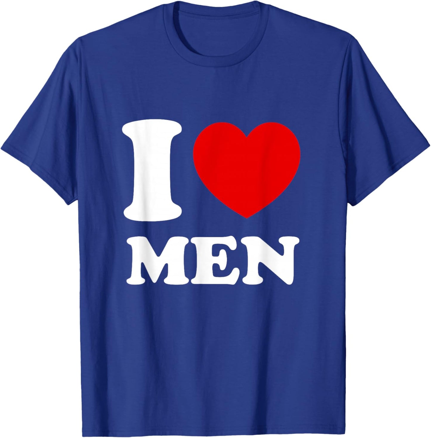 I Love Men, I Heart Men T-Shirt - T-Shirt | Royal