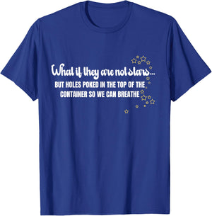 What If They Are Not Stars Funny Hiker Camper T-Shirt - T-Shirt | Royal