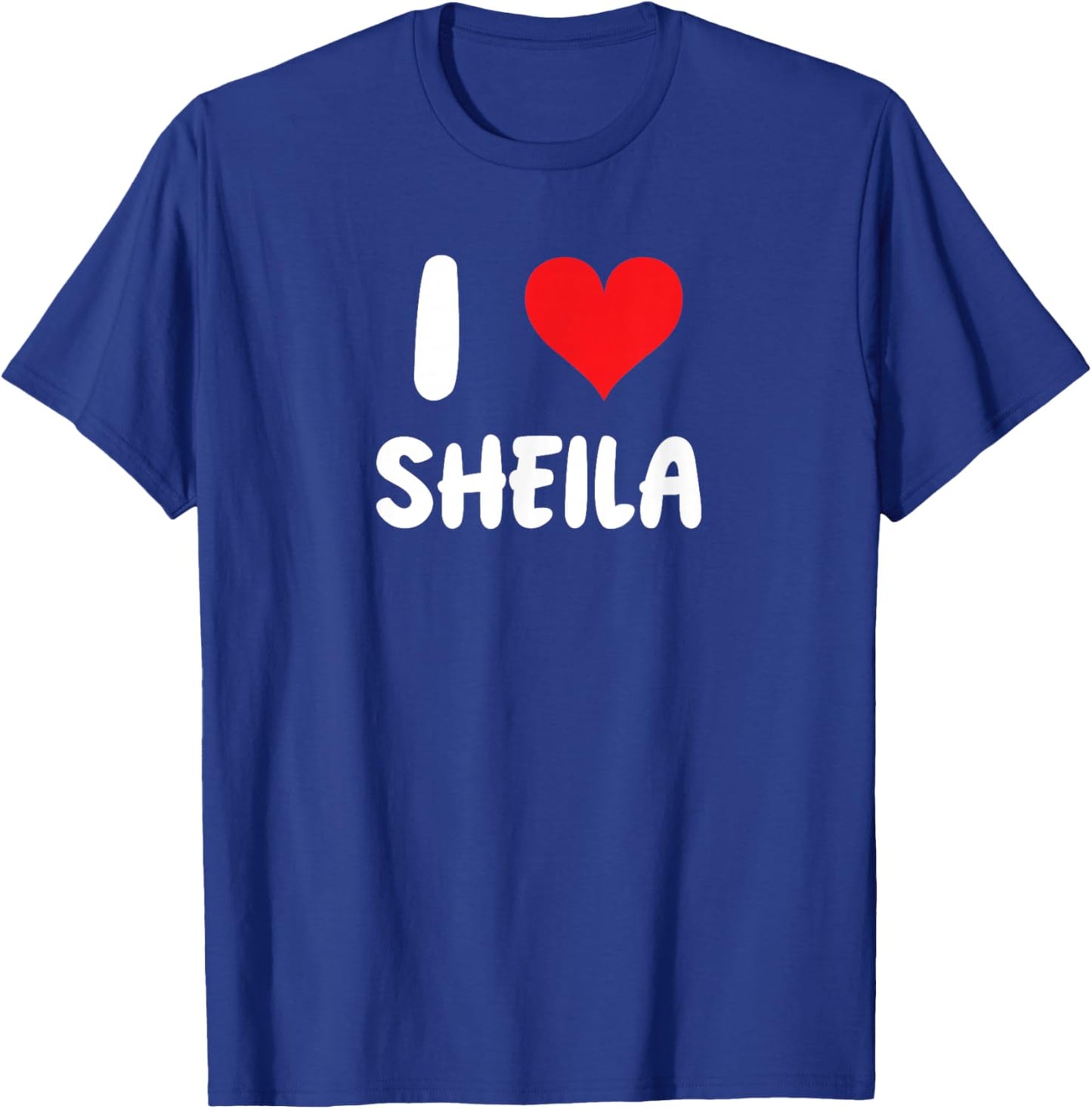 I Love Sheila - Heart - Name T-Shirt - T-Shirt | Royal