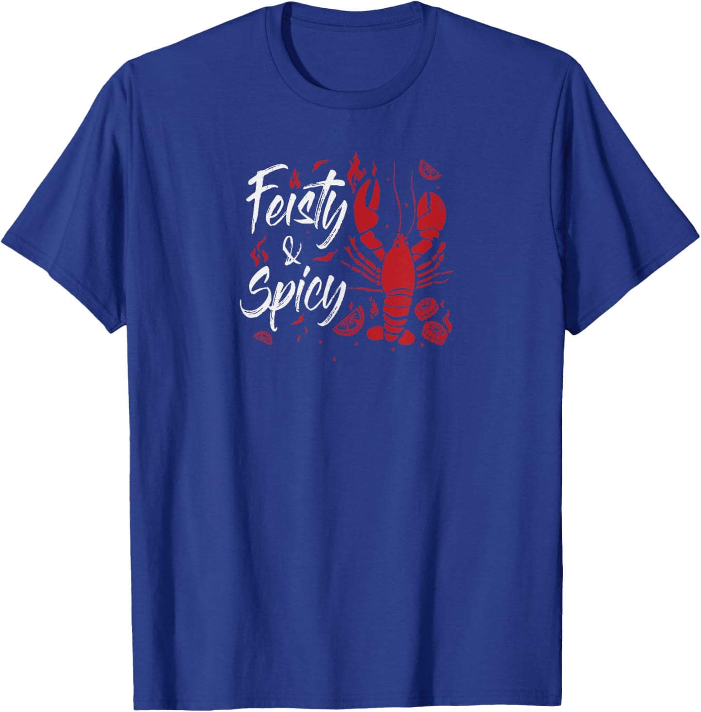 Feisty And Spicy Crawfish Funny Boil Cajun Crawfish T-Shirt - T-Shirt | Royal