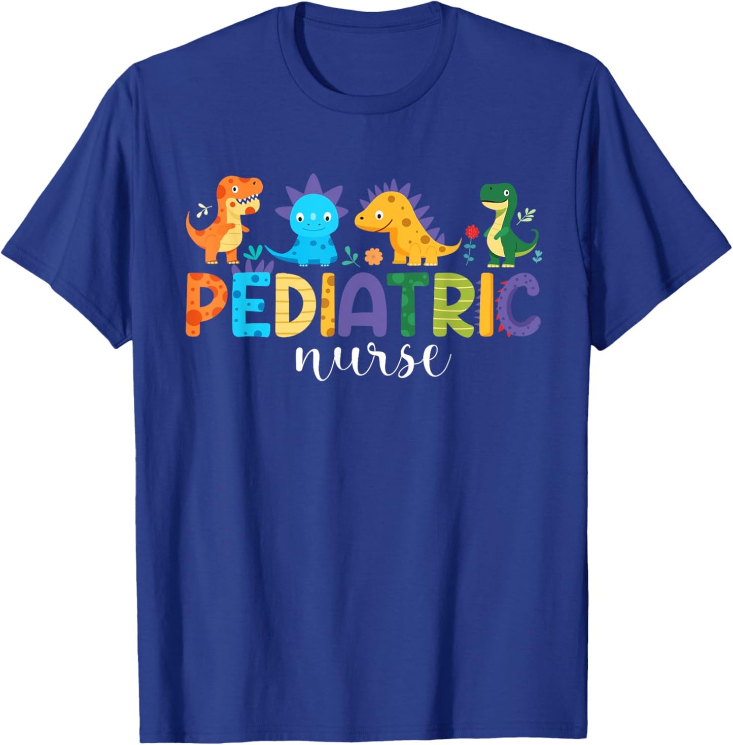 Pediatric Nurse PEDS Nursing Dinosaur Appreciation Pediatric T-Shirt - T-Shirt | Royal