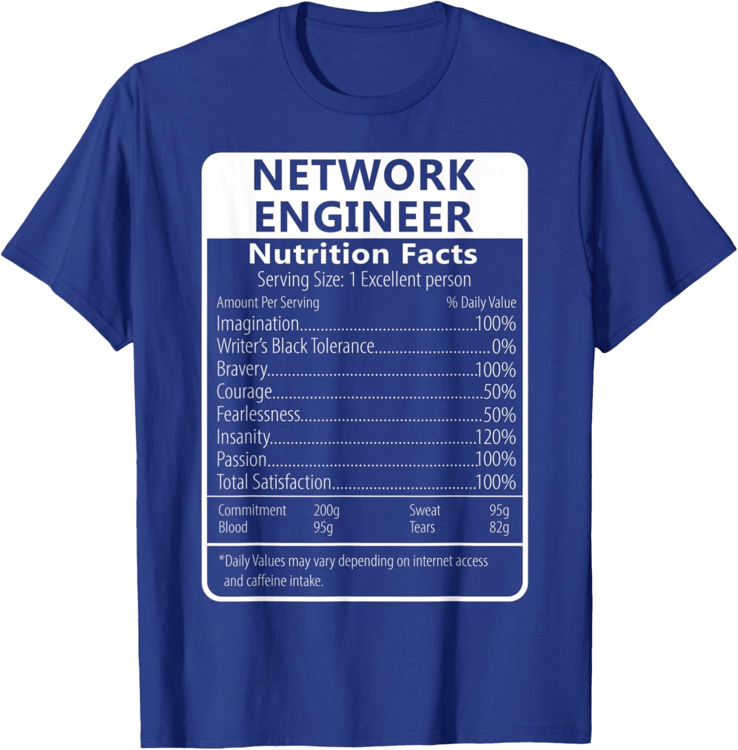 NETWORK ENGINEER Nutrition Facts Sarcastic T-Shirt - T-Shirt | Royal