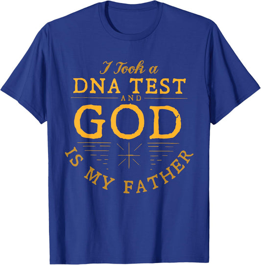 Funny I Took A DNA Test God Is My Father Jesus Christian T-Shirt - T-Shirt | Royal