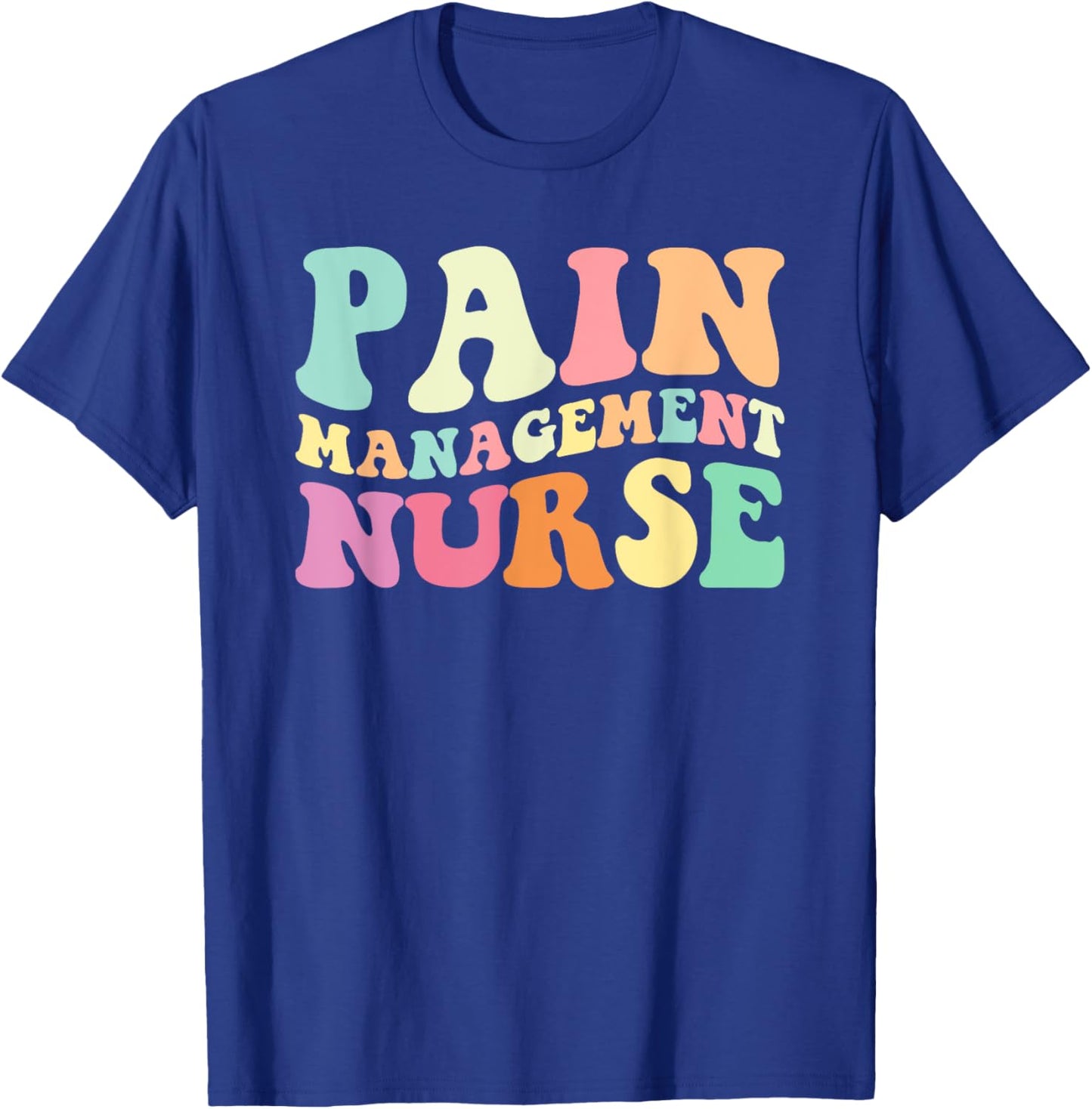 PM Nurse Pain Management Nurse Nurses Day T-Shirt - T-Shirt | Royal