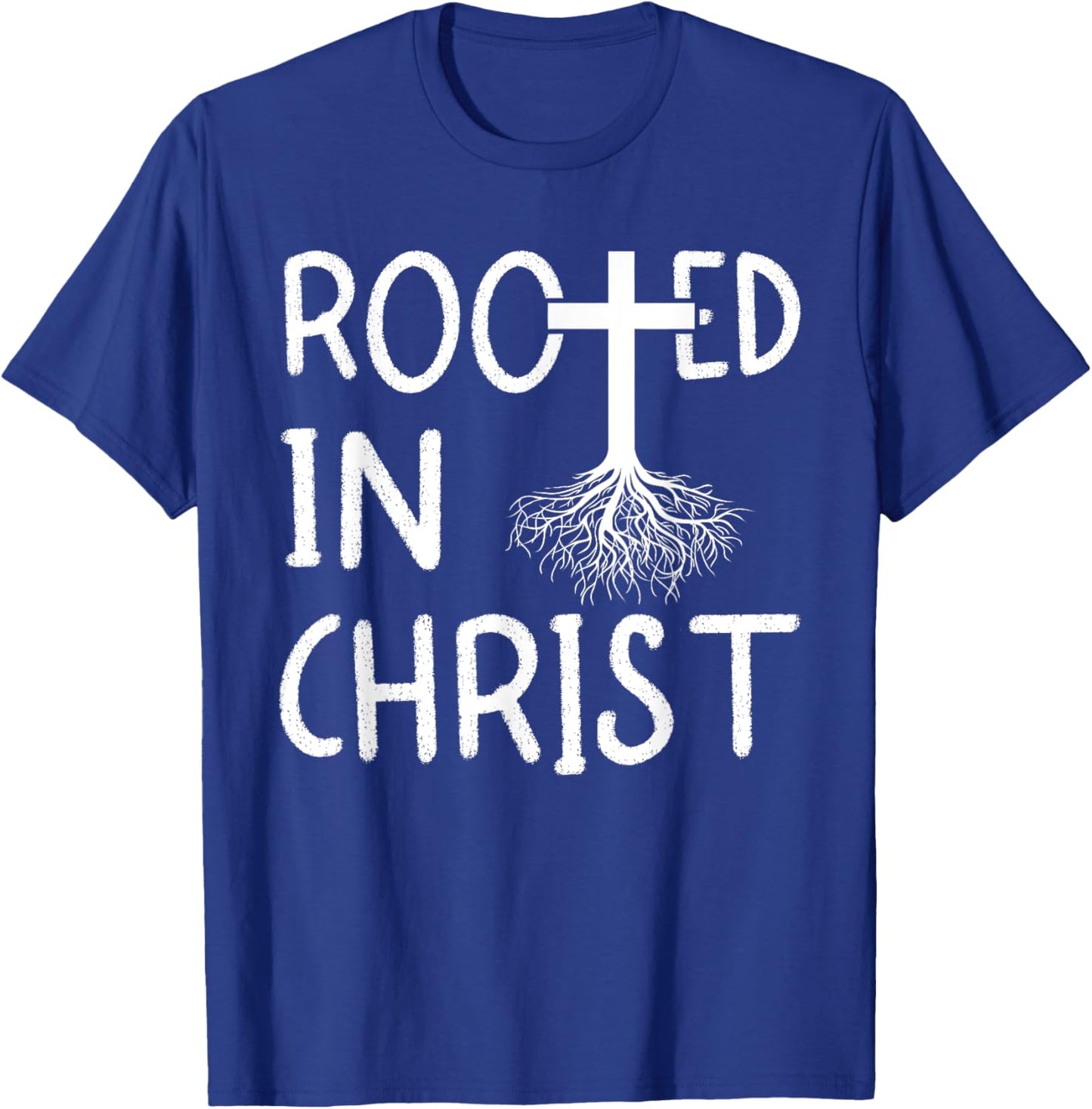 Rooted In Christ I Christianity T-Shirt - T-Shirt | Royal