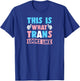 This Is What Trans Looks Like Cute Transgender Pride Flag T-Shirt - T-Shirt | Royal