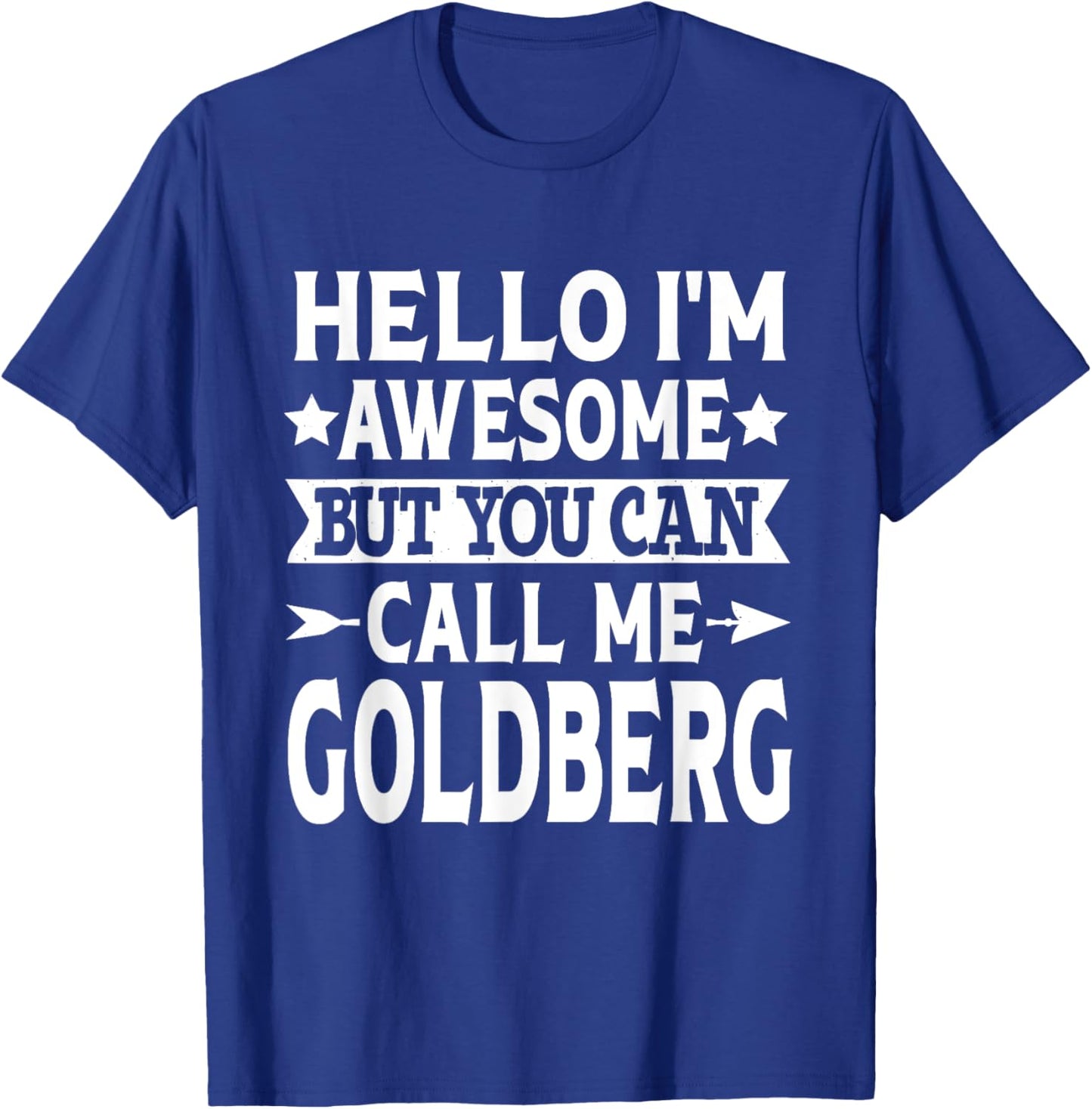 Goldberg Surname Call Me Goldberg Family Last Name Goldberg T-Shirt - T-Shirt | Royal