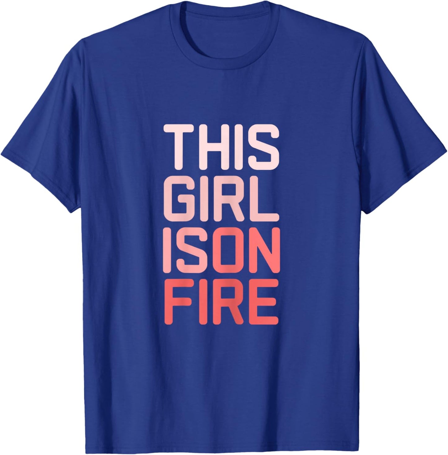 This Girl is On Fire Girls Teens Toddlers Ladies T-Shirt - T-Shirt | Royal