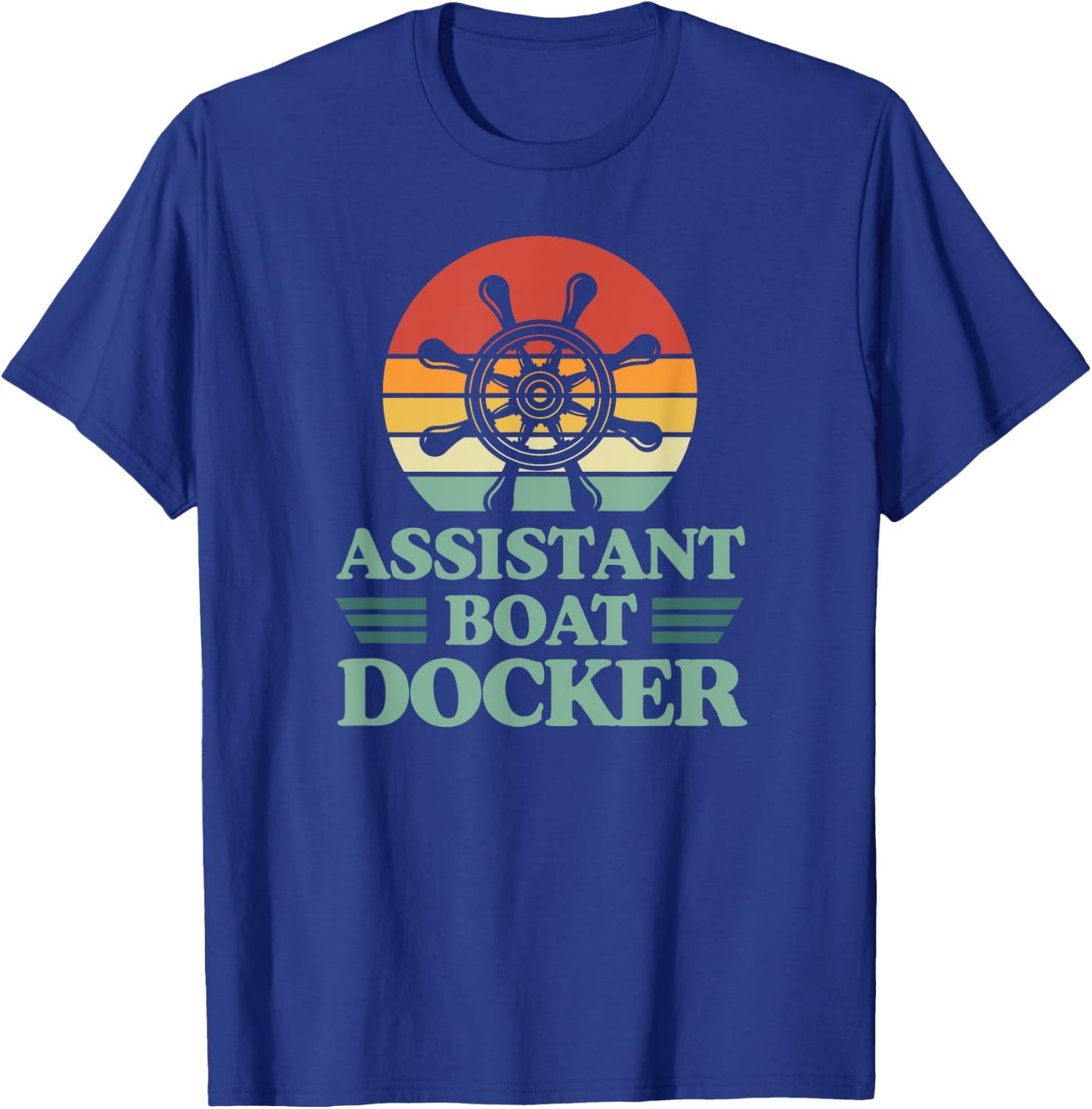 Assistant Boat Docker Steering Ship Wheel Funny Captain T-Shirt - T-Shirt | Royal
