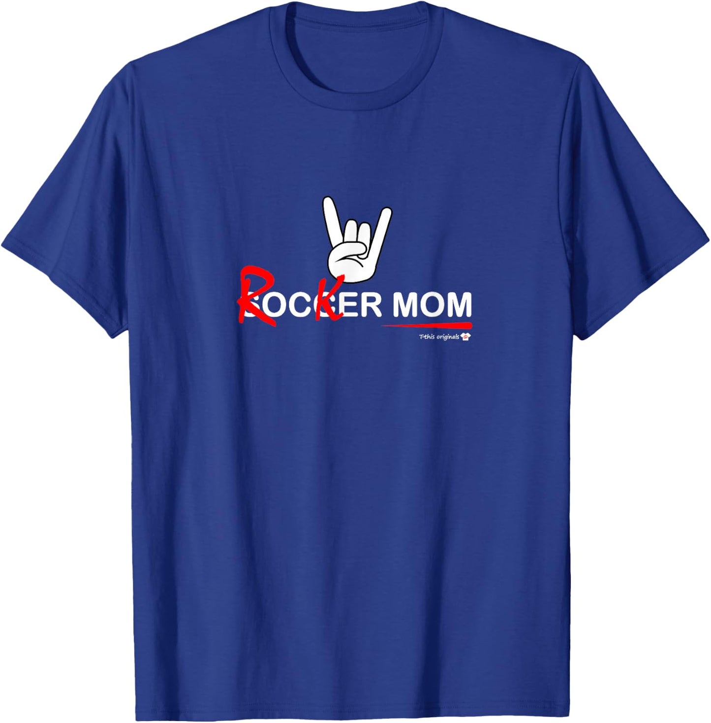 Soccer Mom Rocker Mom - Rock, Rebellious and Fun T-Shirt - T-Shirt | Royal