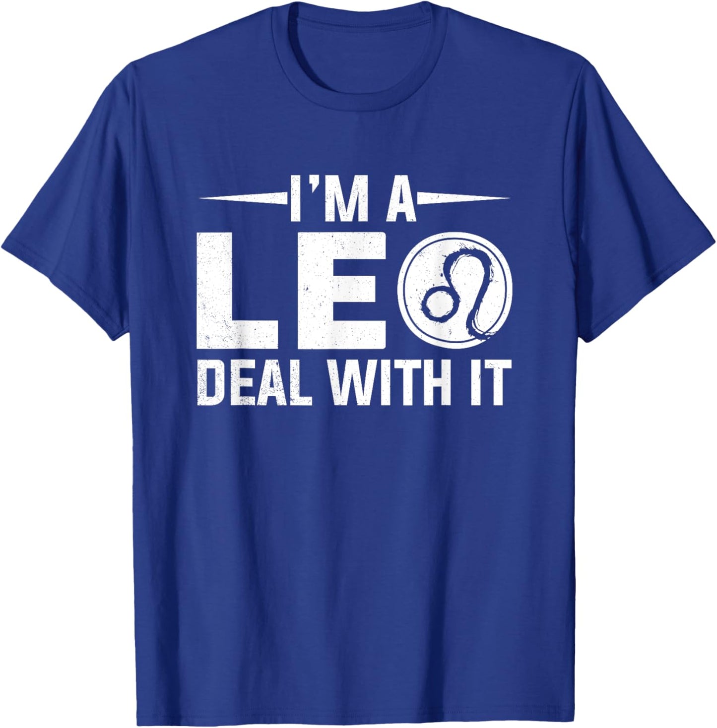 I'm A Leo Deal With It Astrology Birthday Zodiac T-Shirt - T-Shirt | Royal