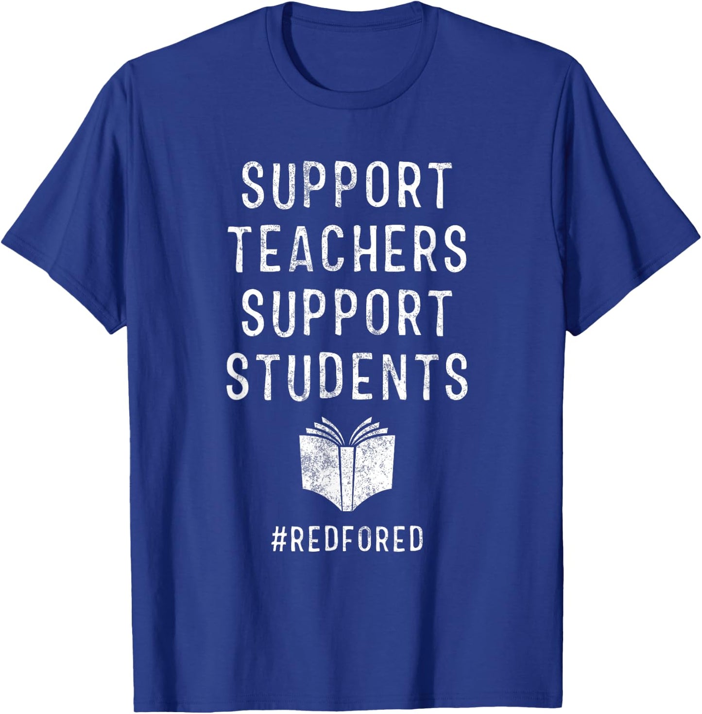 Support Teachers Support Students Red For Ed T-Shirt - T-Shirt | Royal