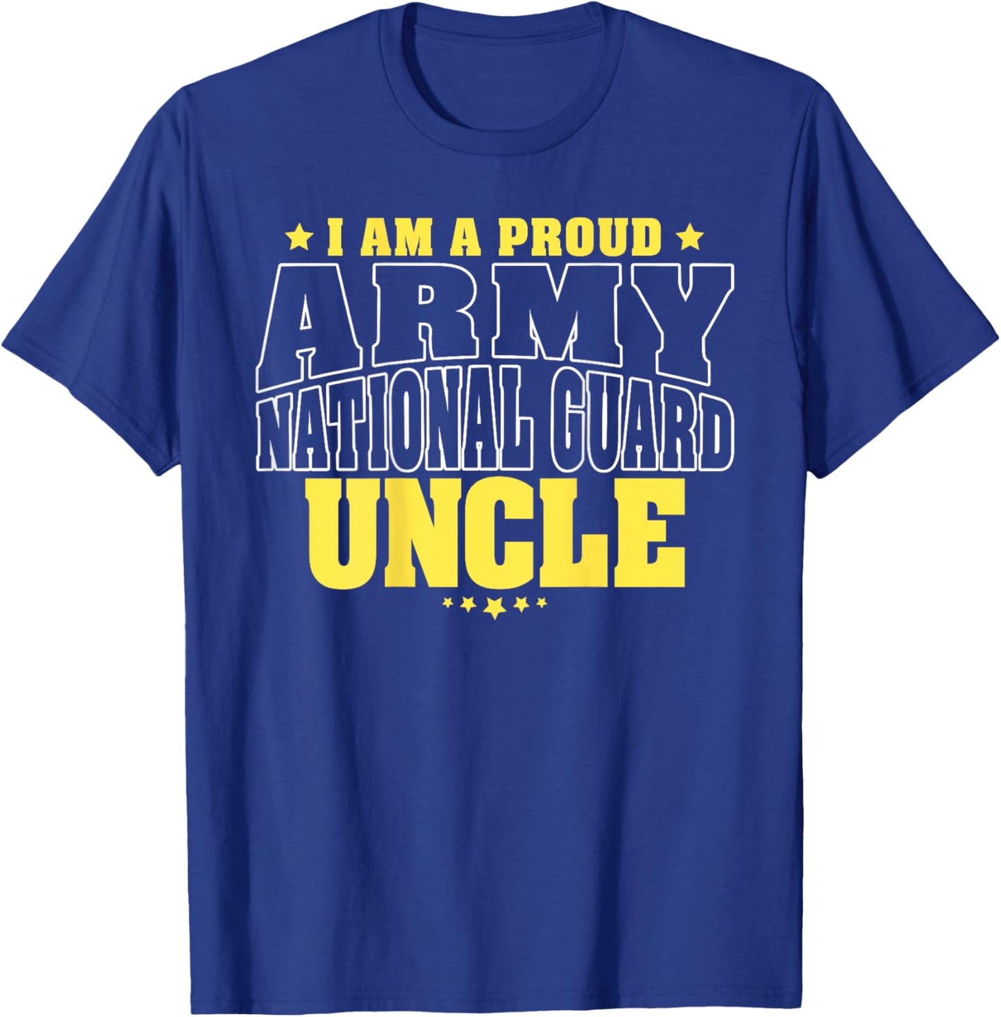 I Am A Proud Army National Guard Uncle - Military Family T-Shirt - T-Shirt | Royal