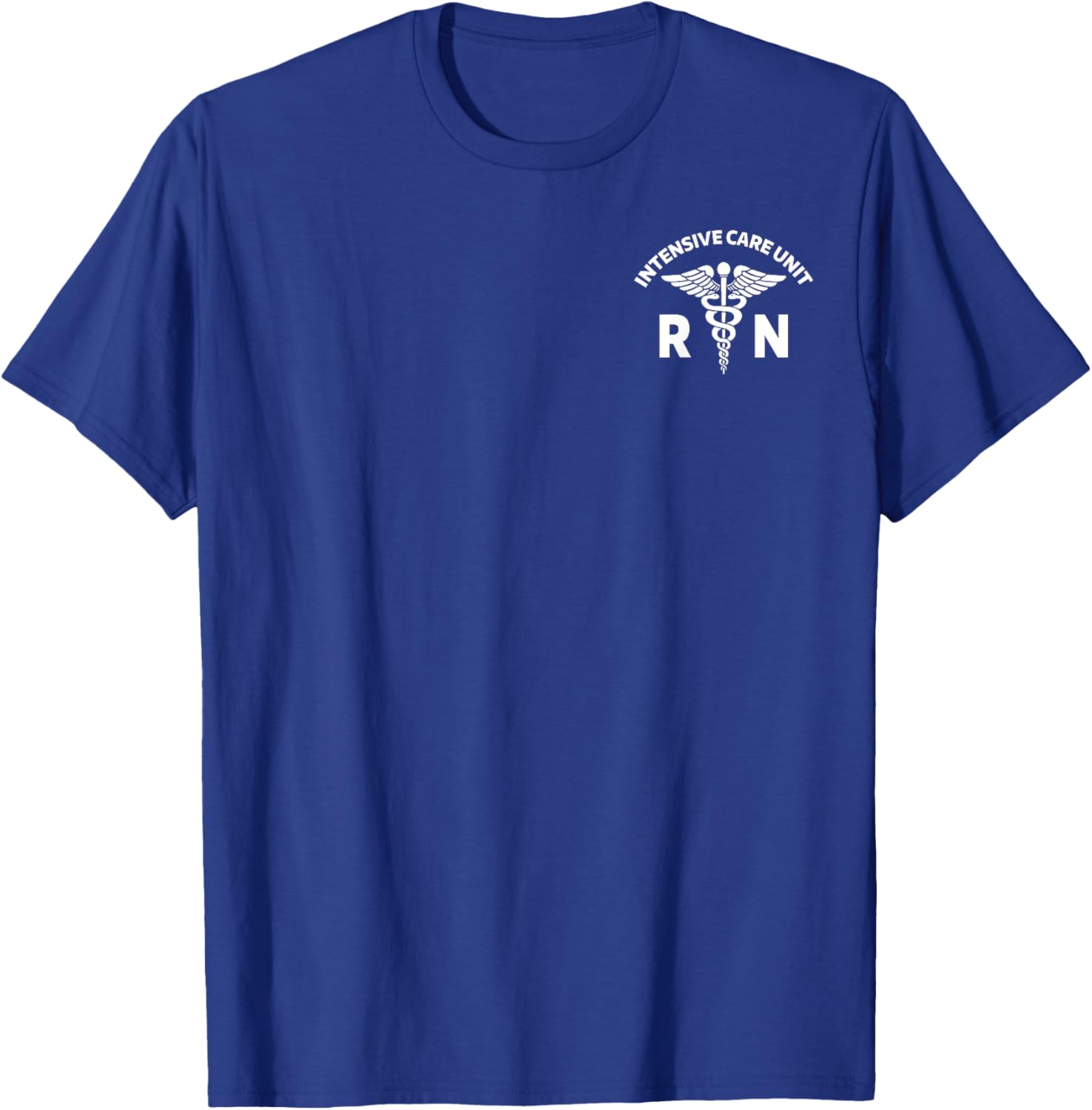 ICU Registered Nurse Intensive Care Unit RN Staff ICU Nurse T-Shirt - T-Shirt | Royal