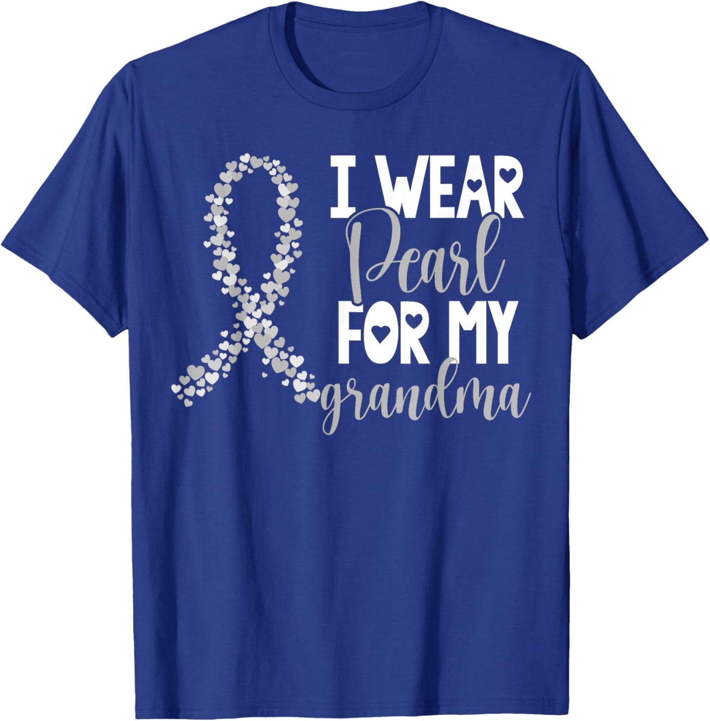 I Wear Pearl For My Grandma Lung Cancer Awareness Support T-Shirt - T-Shirt | Royal