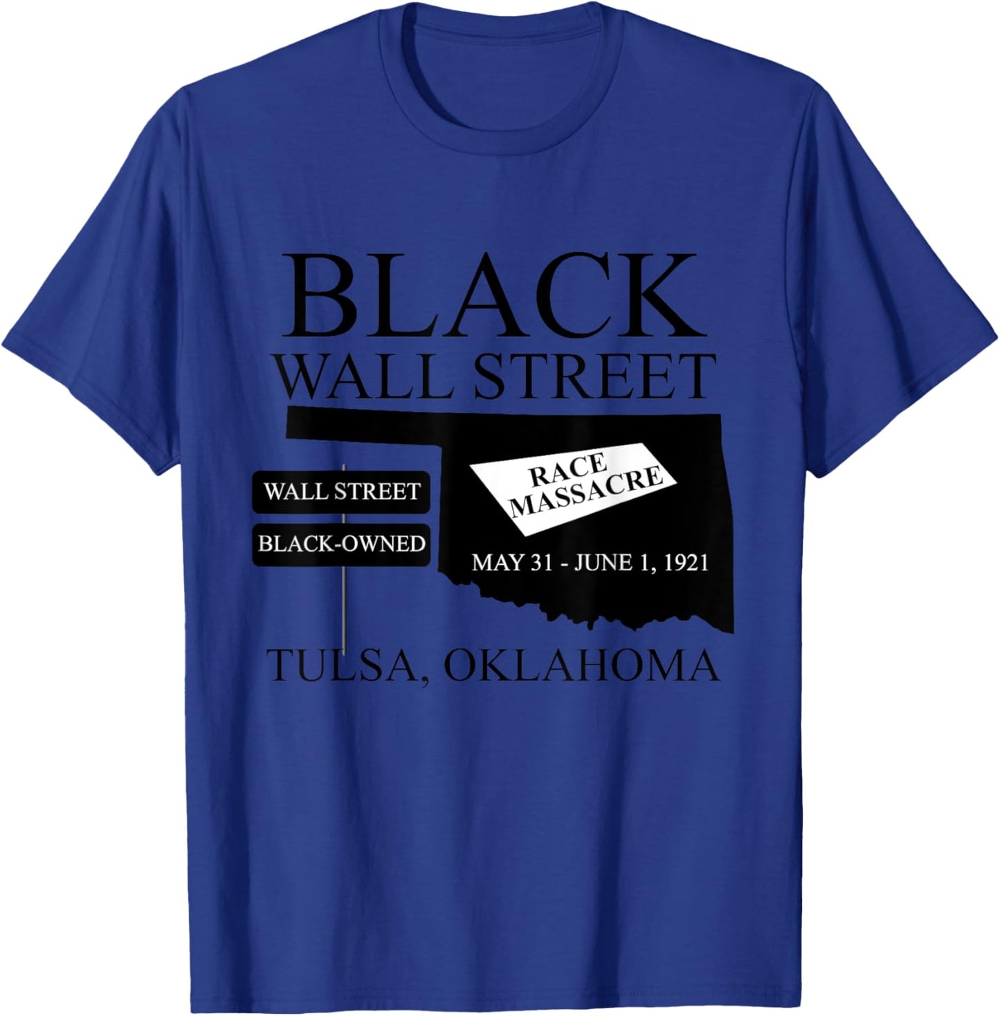 Black Wallstreet Race Massacre Tulsa Oklahoma Black-Owned T-Shirt - T-Shirt | Royal
