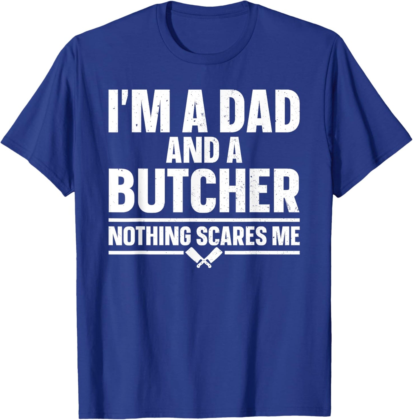 Funny Butcher Design Dad Father Meat Cutter Butcher T-Shirt - T-Shirt | Royal