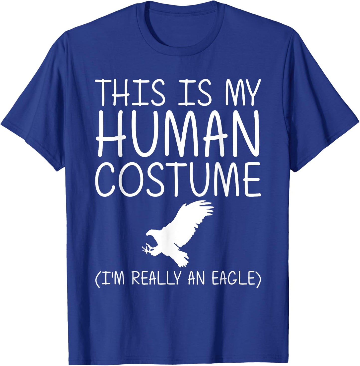 Eagle Easy Halloween Human Costume Hawk Animal DIY Gift T-Shirt - T-Shirt | Royal