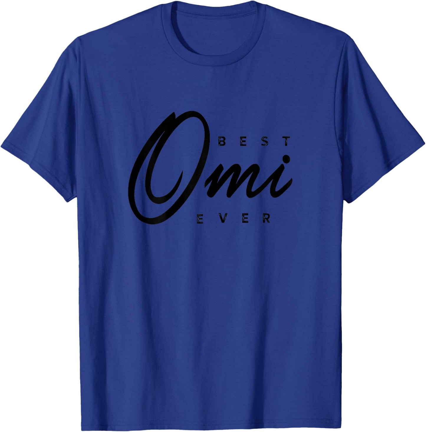 Best Omi Ever Design T-Shirt - T-Shirt | Royal