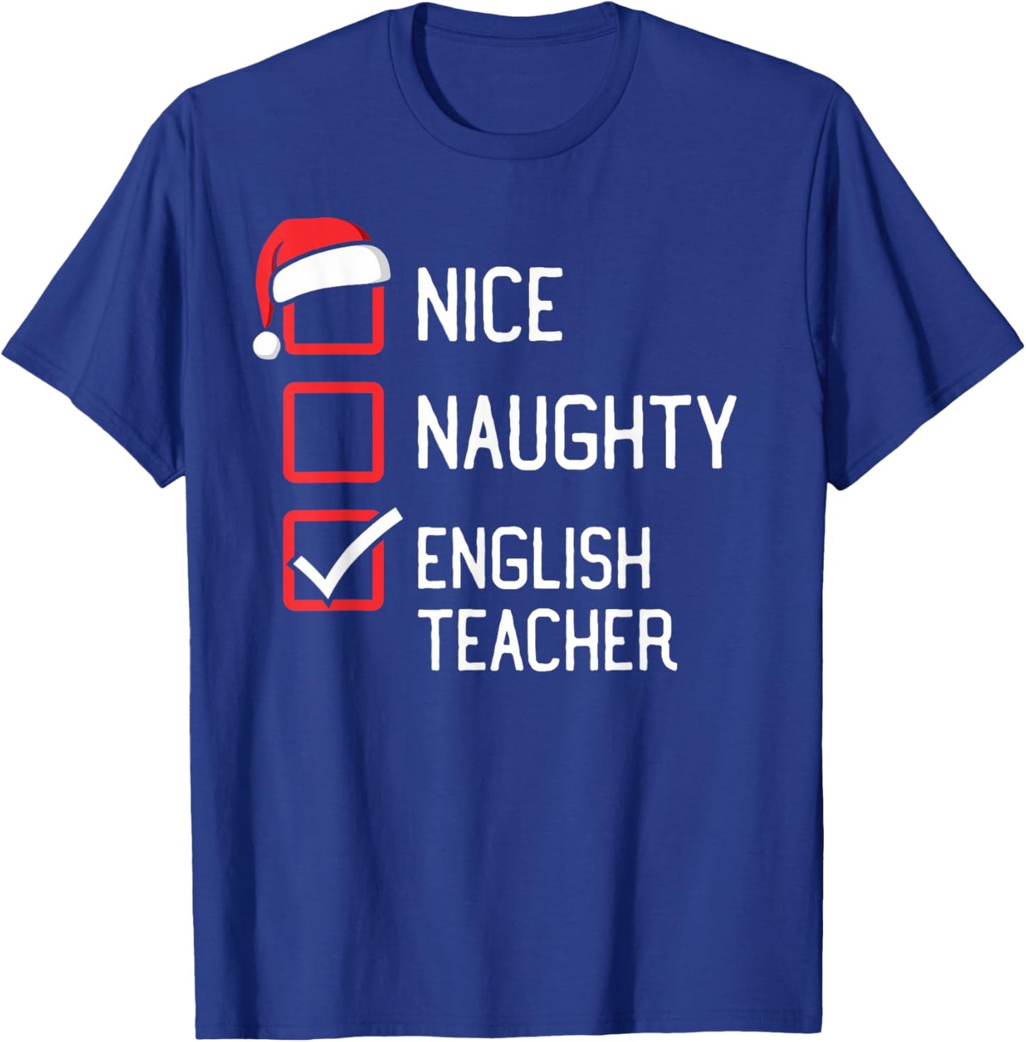 Nice Naughty List English Teacher Christmas Matching Men Women Kids T-Shirt - T-Shirt | Royal