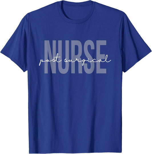 Post Surgical Nurse Operating Room Surgical Registered Nurse T-Shirt - T-Shirt | Royal