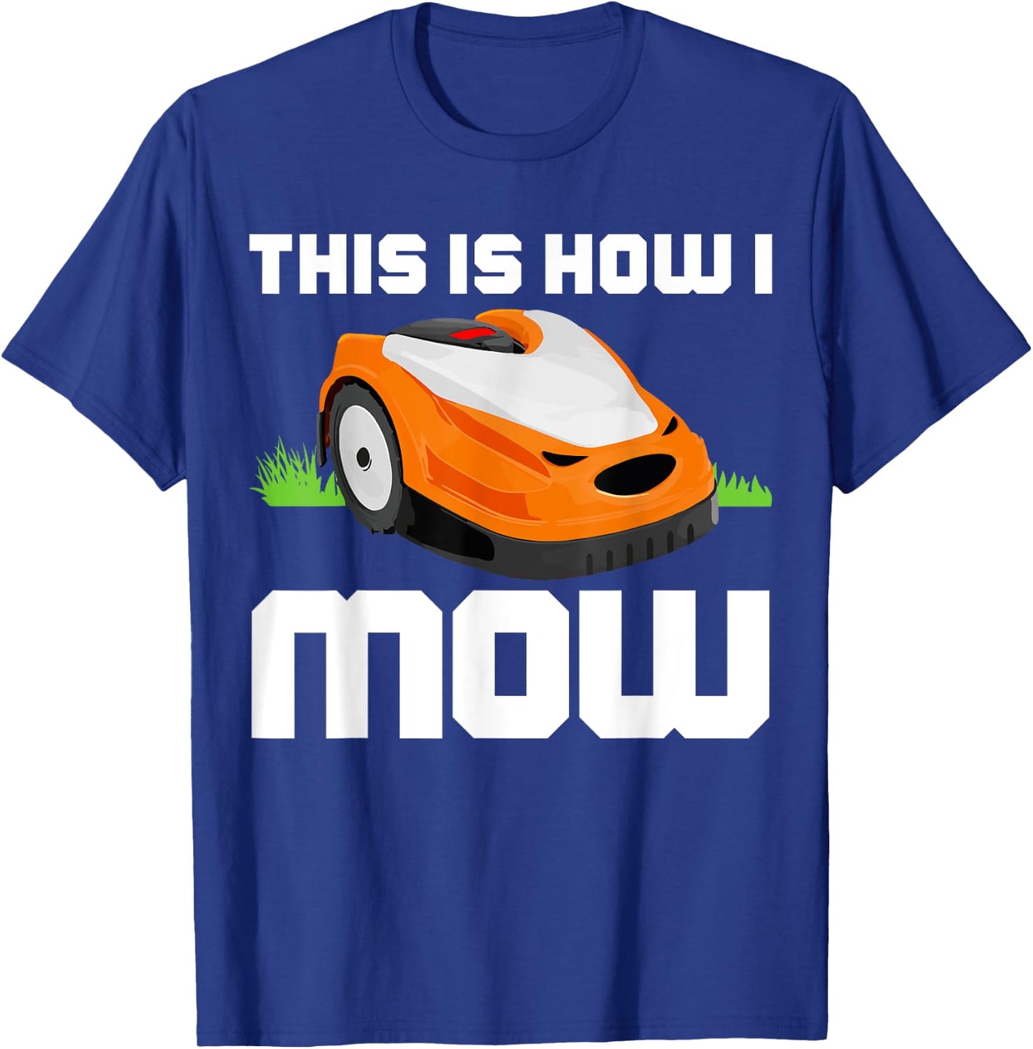 Remote Control Robot Mower Cool Automatic Robotic Lawn Mower T-Shirt - T-Shirt | Royal