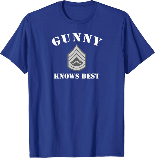 Gunny Knows Best Funny Gunnery Sergeant E7 T-Shirt - T-Shirt | Royal