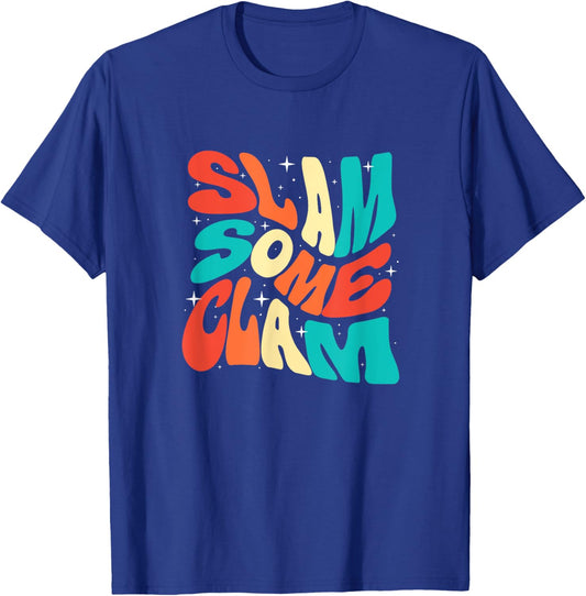 Retro Clams Lover Sea Shell Slam Some Clam T-Shirt - T-Shirt | Royal