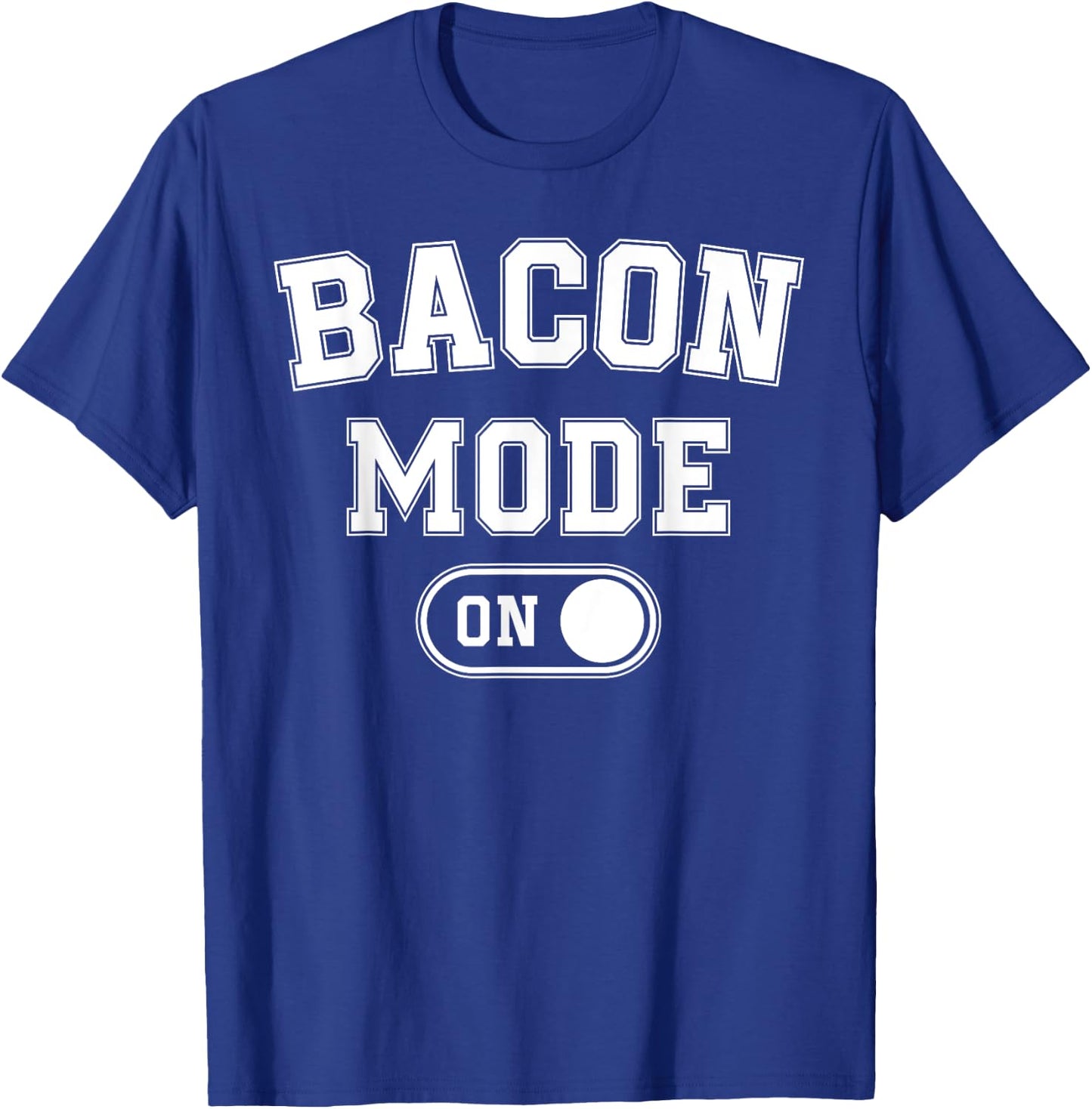 Bacon Mode On Costume Funny Meat Lover Gift Barbecue Bbq T-Shirt - T-Shirt | Royal
