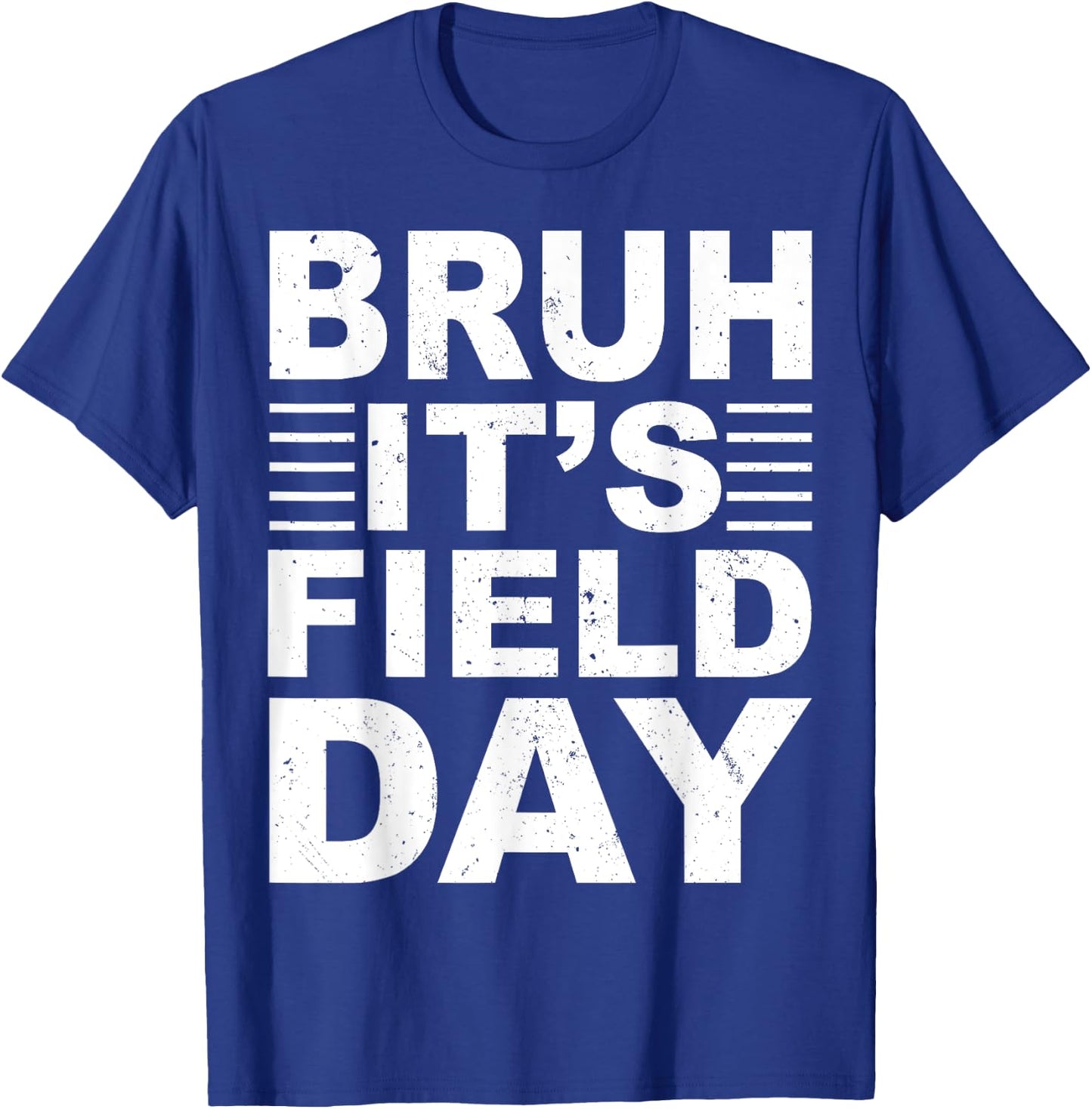 Bruh It's Field Day Boys Girls Kids Teacher Field Day Funny T-Shirt - T-Shirt | Royal
