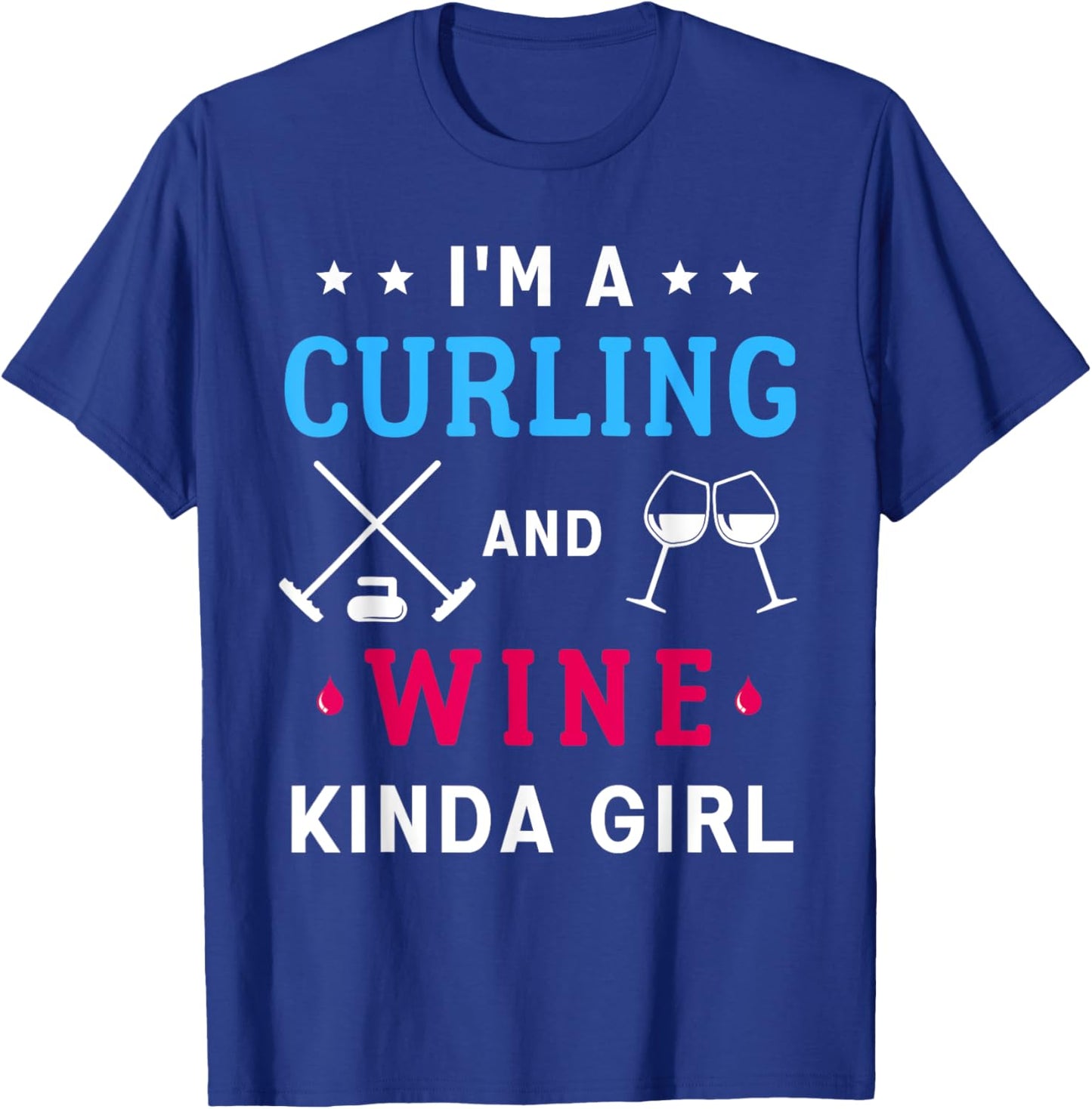 Curling And Wine Curler Team Women Funny Curling Sport T-Shirt - T-Shirt | Royal
