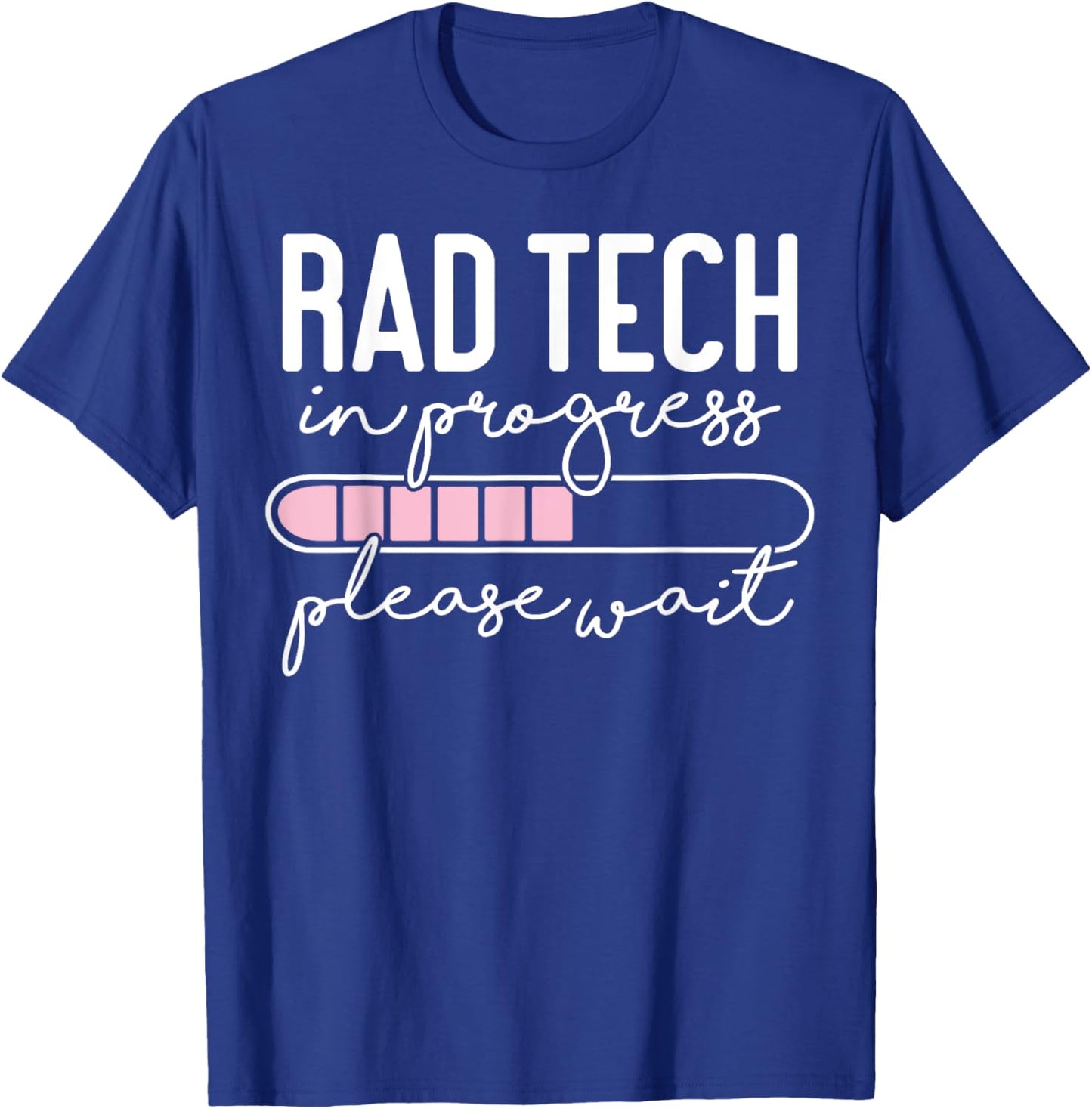 Future Rad Tech in Progress Radiology Student Graduation T-Shirt - T-Shirt | Royal