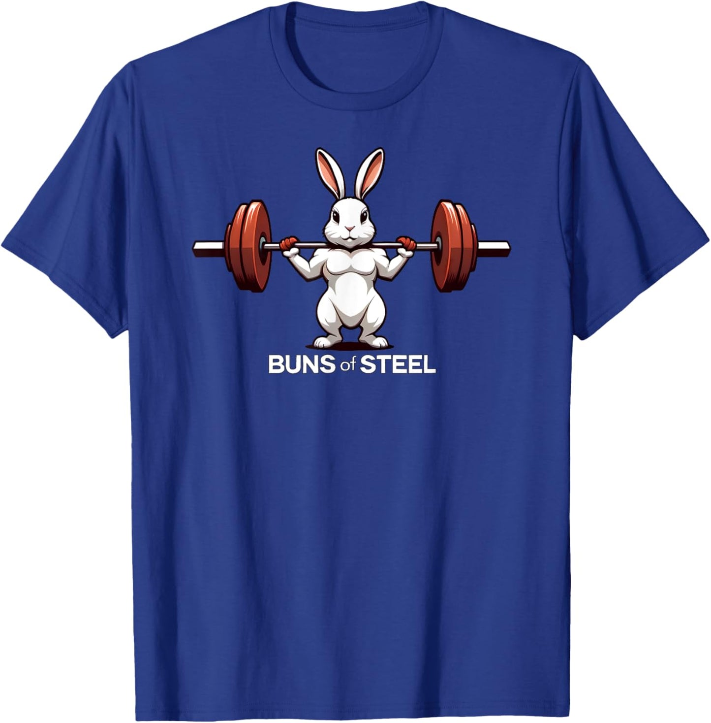 Cute Bunny Rabbit Funny Buns Of Steel Workout Lover Gym T-Shirt - T-Shirt | Royal