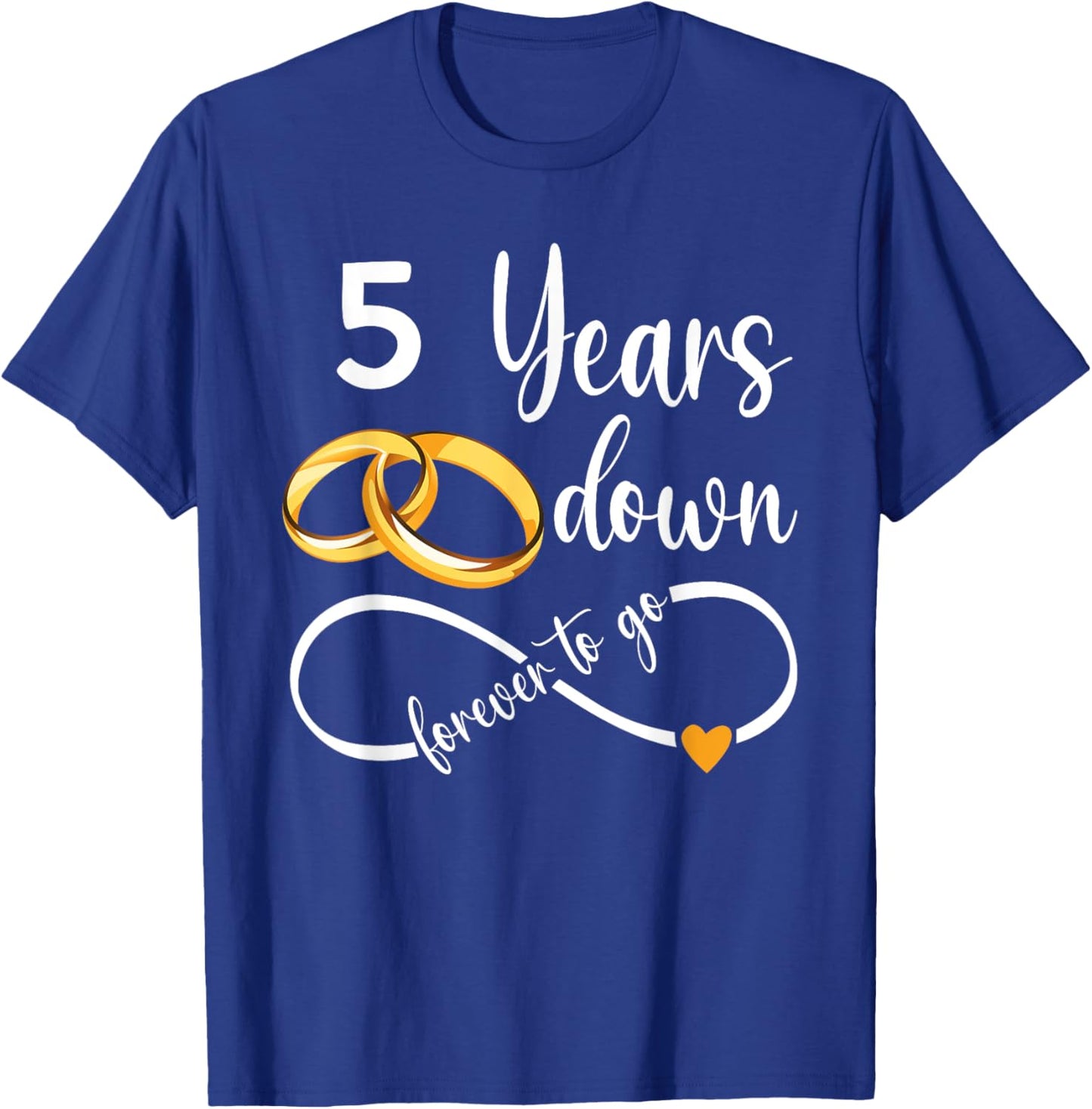 5 Years Down Forever To Go Couple 5th Wedding Anniversary T-Shirt - T-Shirt | Royal