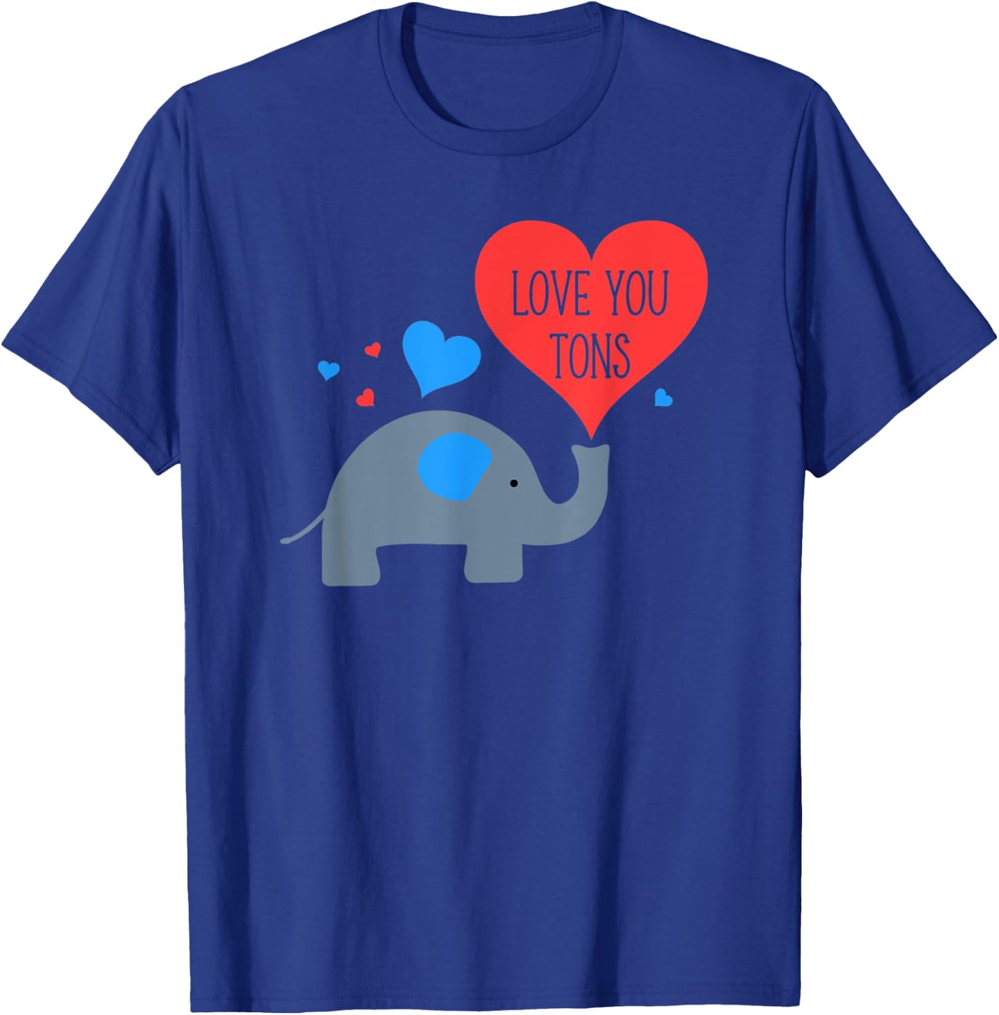 Love You Tons Elephant T-Shirt - T-Shirt | Royal