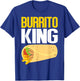 Burrito King Burrito T-Shirt - T-Shirt | Royal