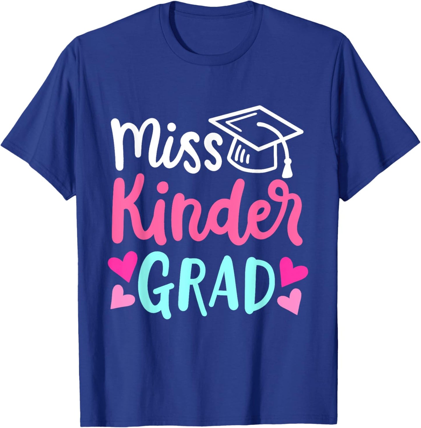 Girls Kindergarten Outfit Last Day of School 2025 Grad T-Shirt - T-Shirt | Royal