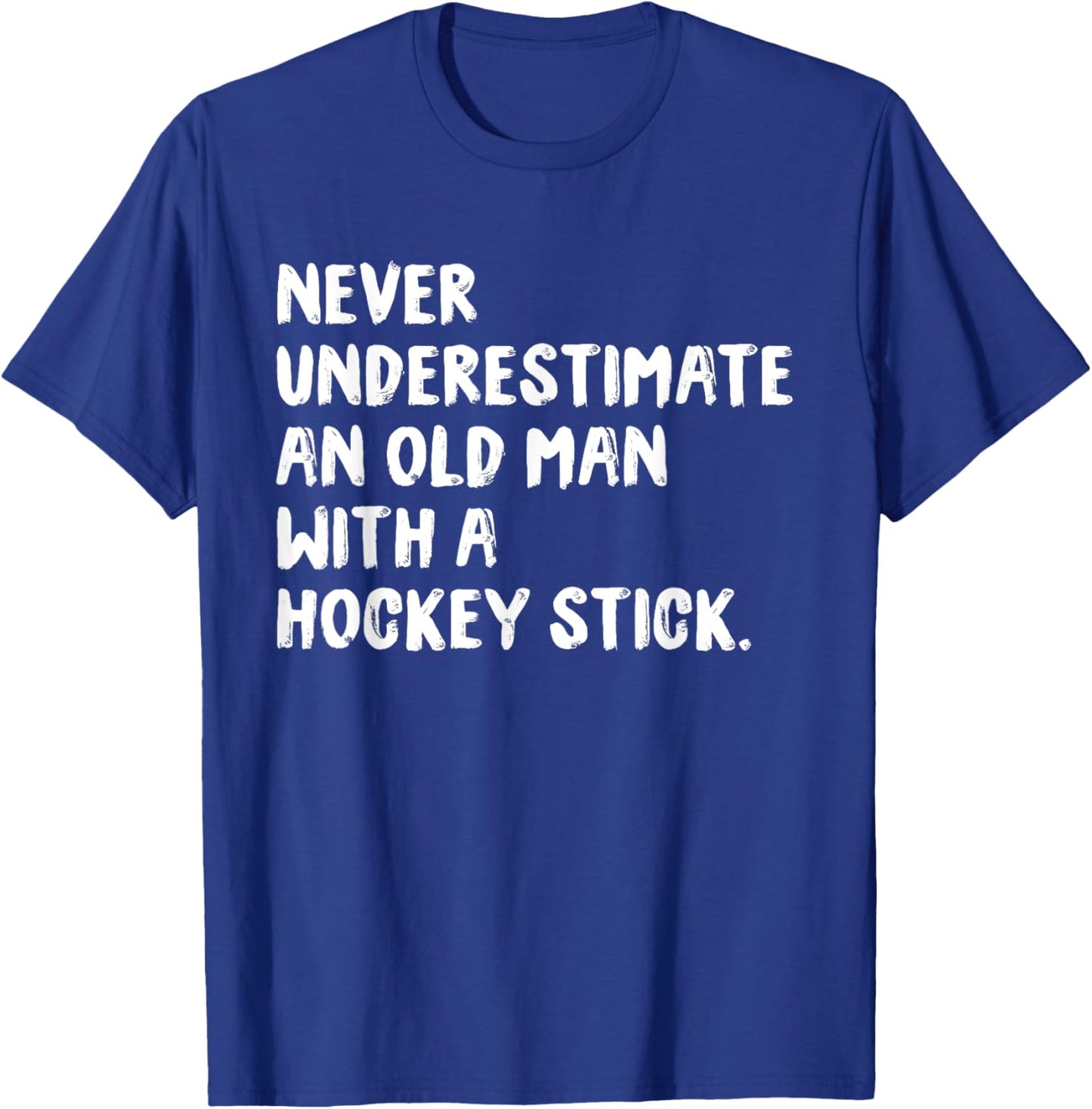 Never Underestimate An Old Man With A Hockey Stick T-Shirt - T-Shirt | Royal