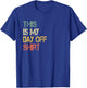 This is My Day Off Shirt Funny Not Working Relaxing T-Shirt - T-Shirt | Royal