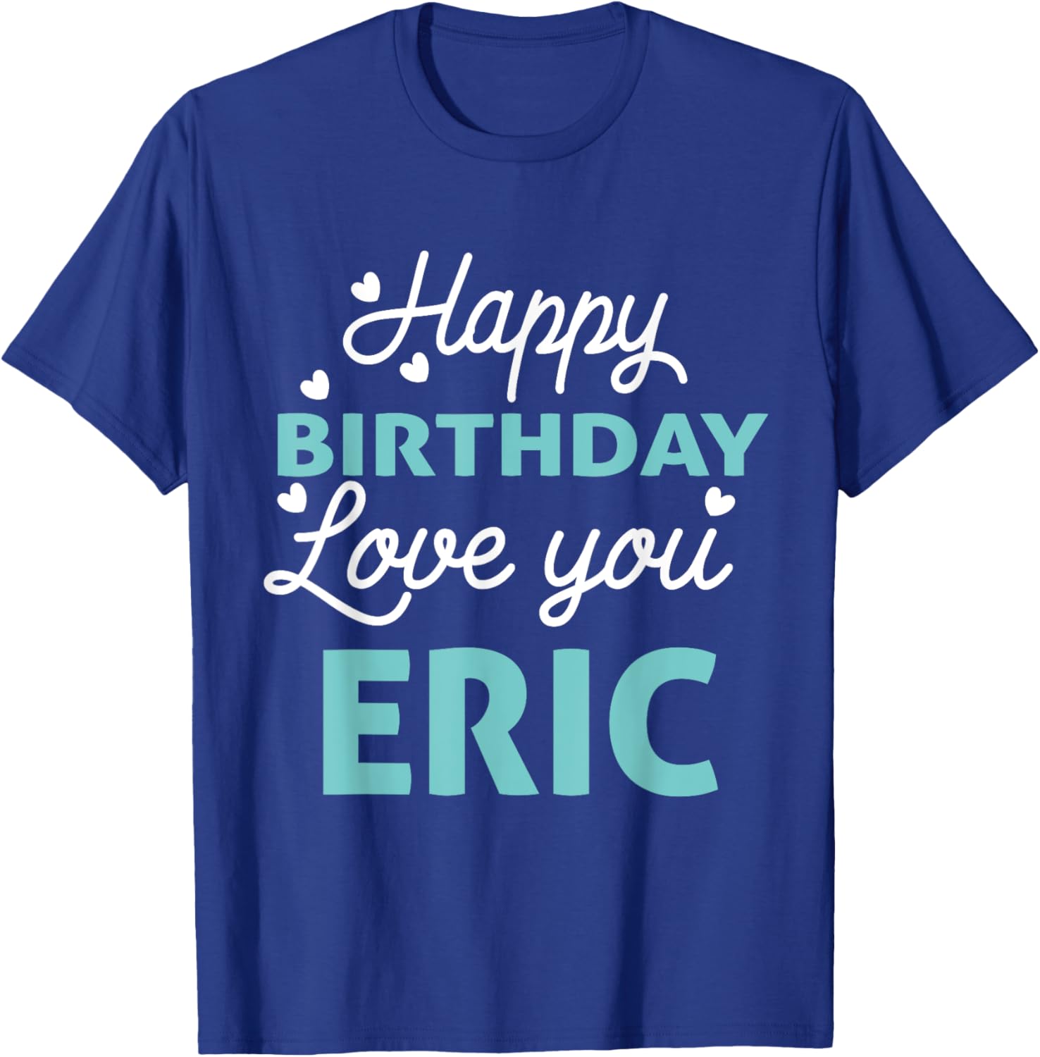 Eric Birthday Shirt Happy Birthday Eric Birthday Boy Men T-Shirt - T-Shirt | Royal