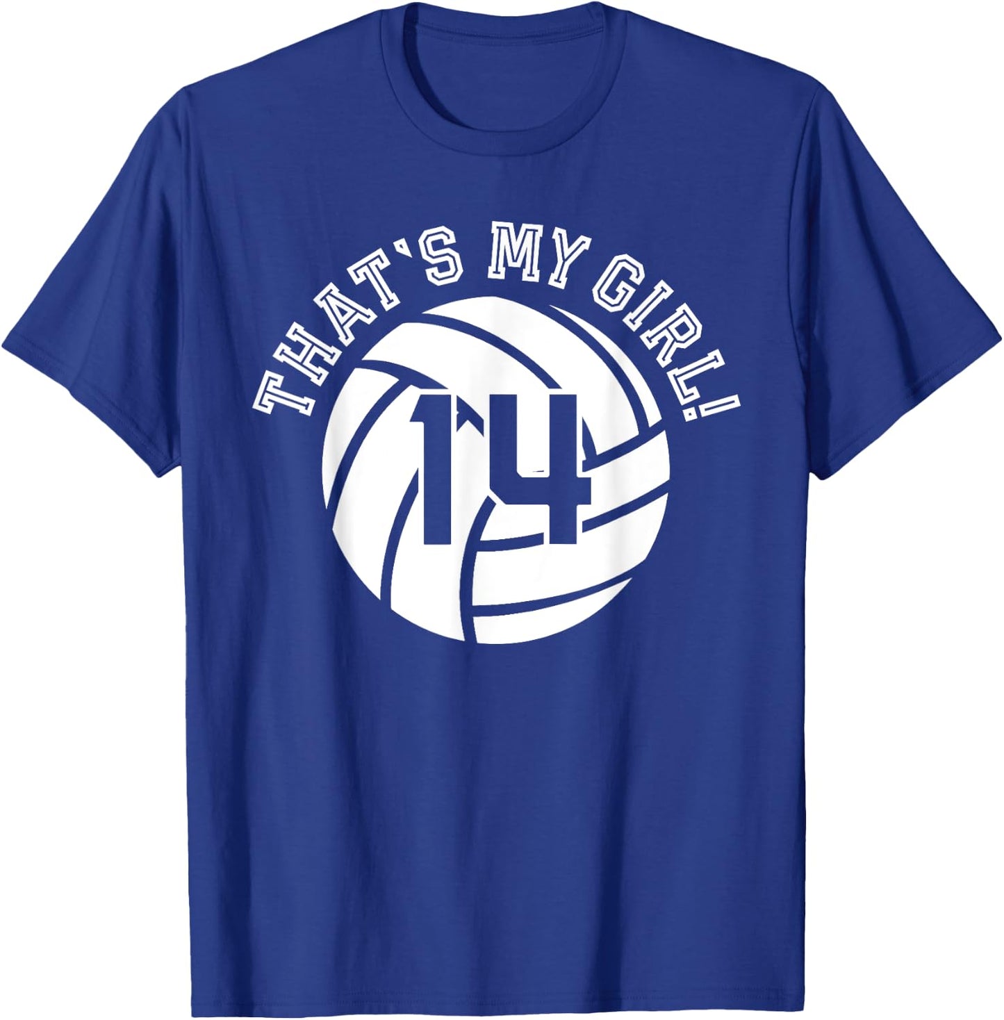 Unique That's My Girl #14 Volleyball Player Mom or Dad Gifts T-Shirt - T-Shirt | Royal