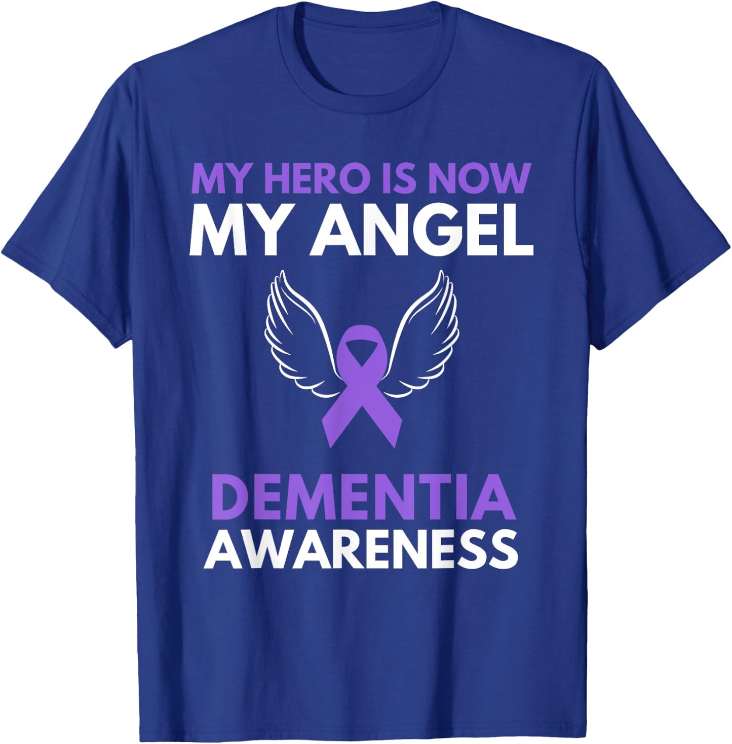 My Hero is Now My Angel Dementia Awareness Ribbon Support T-Shirt - T-Shirt | Royal
