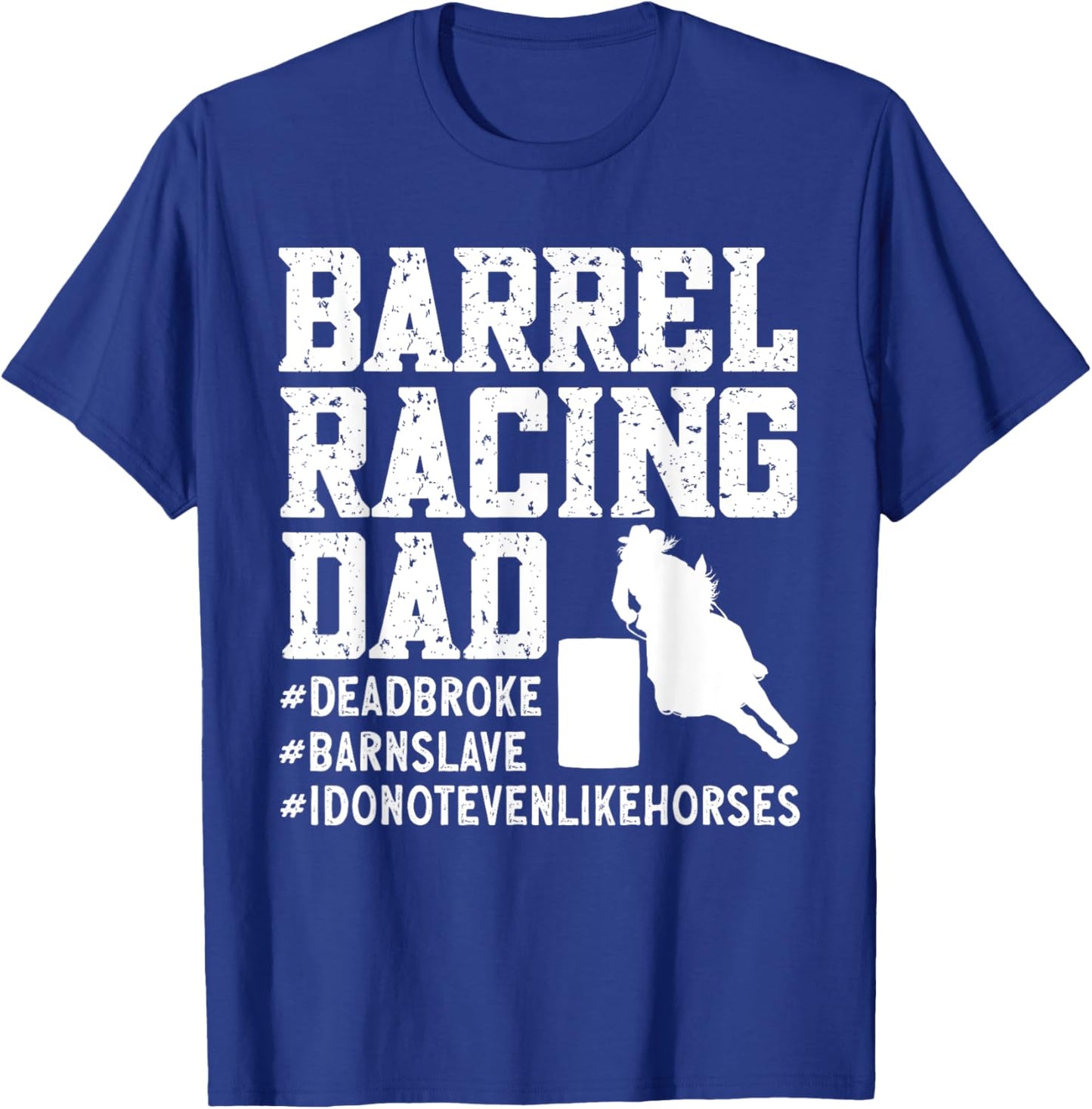 Barrel Racing Dad Horse Barrel Racer T-Shirt - T-Shirt | Royal