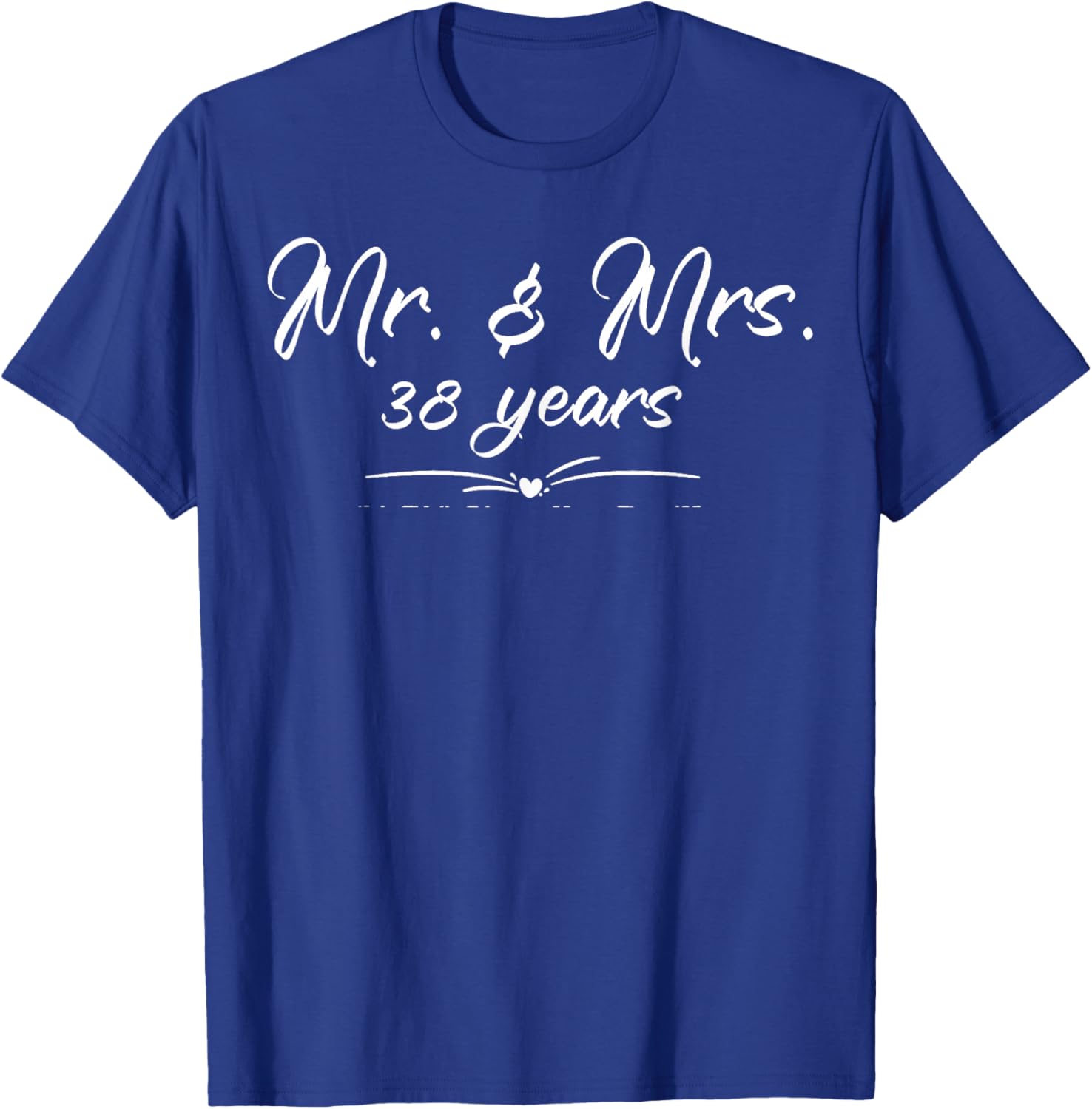Mr. and Mrs. For 38 Years 38th Anniversary Wife and Husband T-Shirt - T-Shirt | Royal