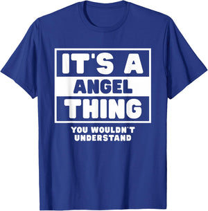 It's A Angel Thing You Wouldn't Understand Angel Name T-Shirt - T-Shirt | Royal