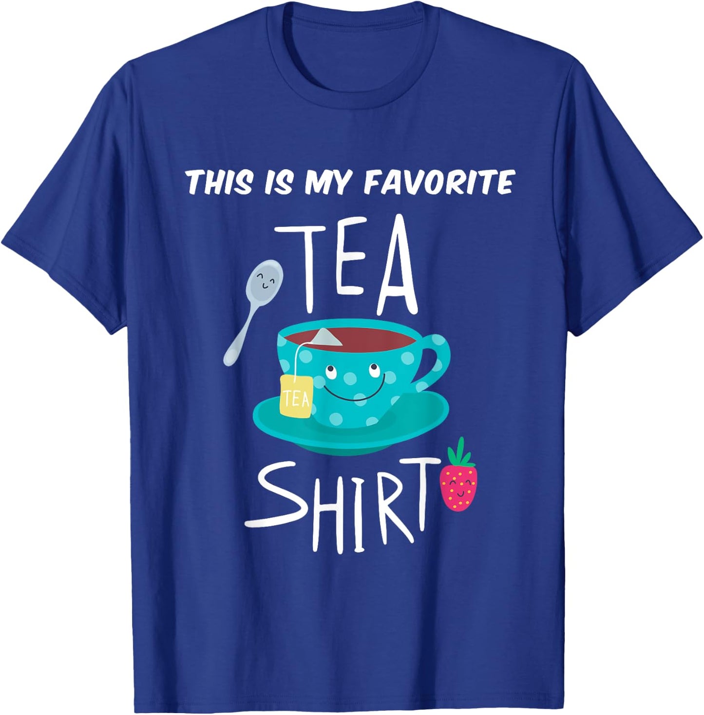 This is My Favorite Tea Shirt Tea Lover Gift T-Shirt - T-Shirt | Royal