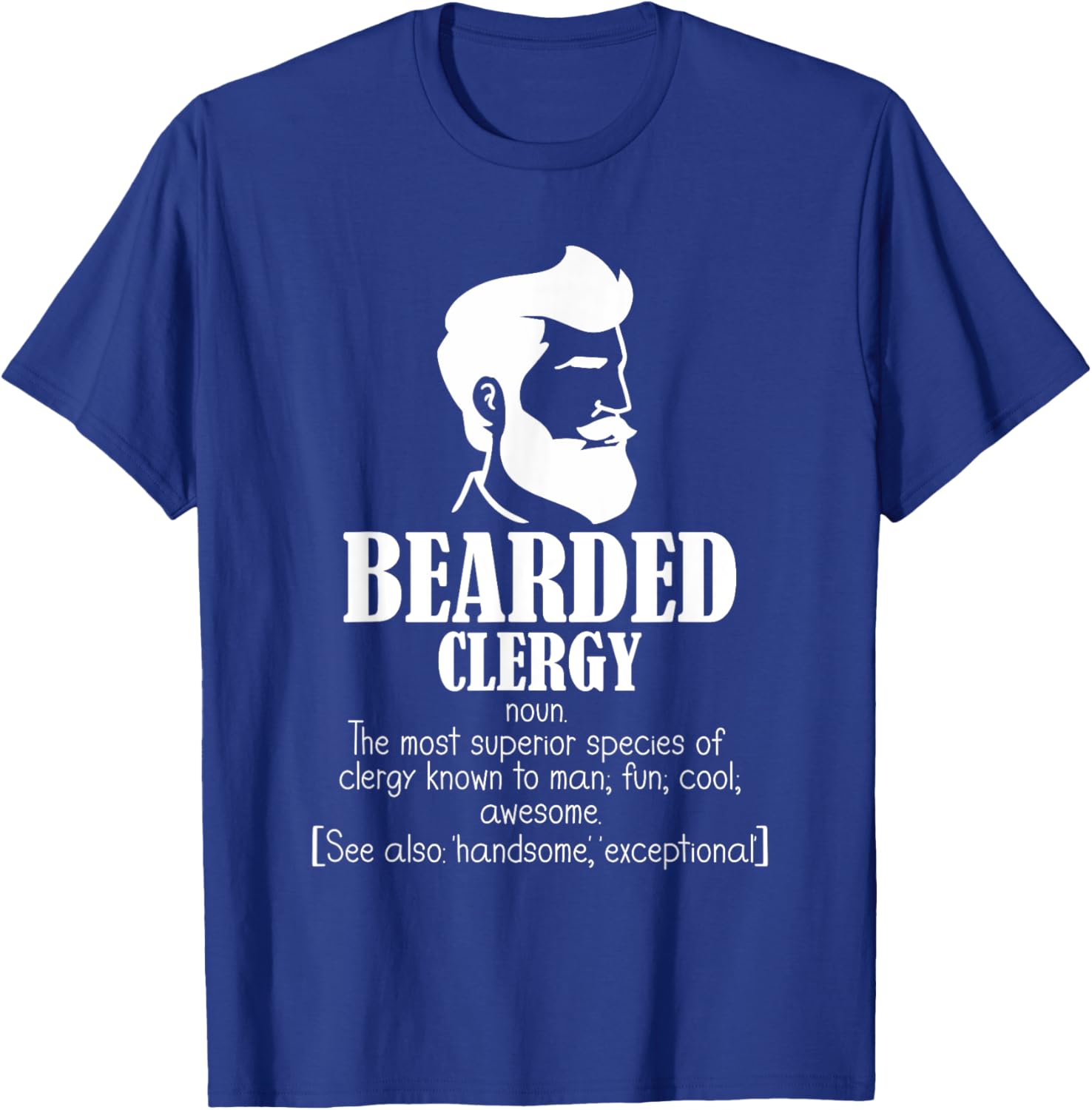 Clergy Definition Clergyman Priest Jesus Bearded Clergy T-Shirt - T-Shirt | Royal