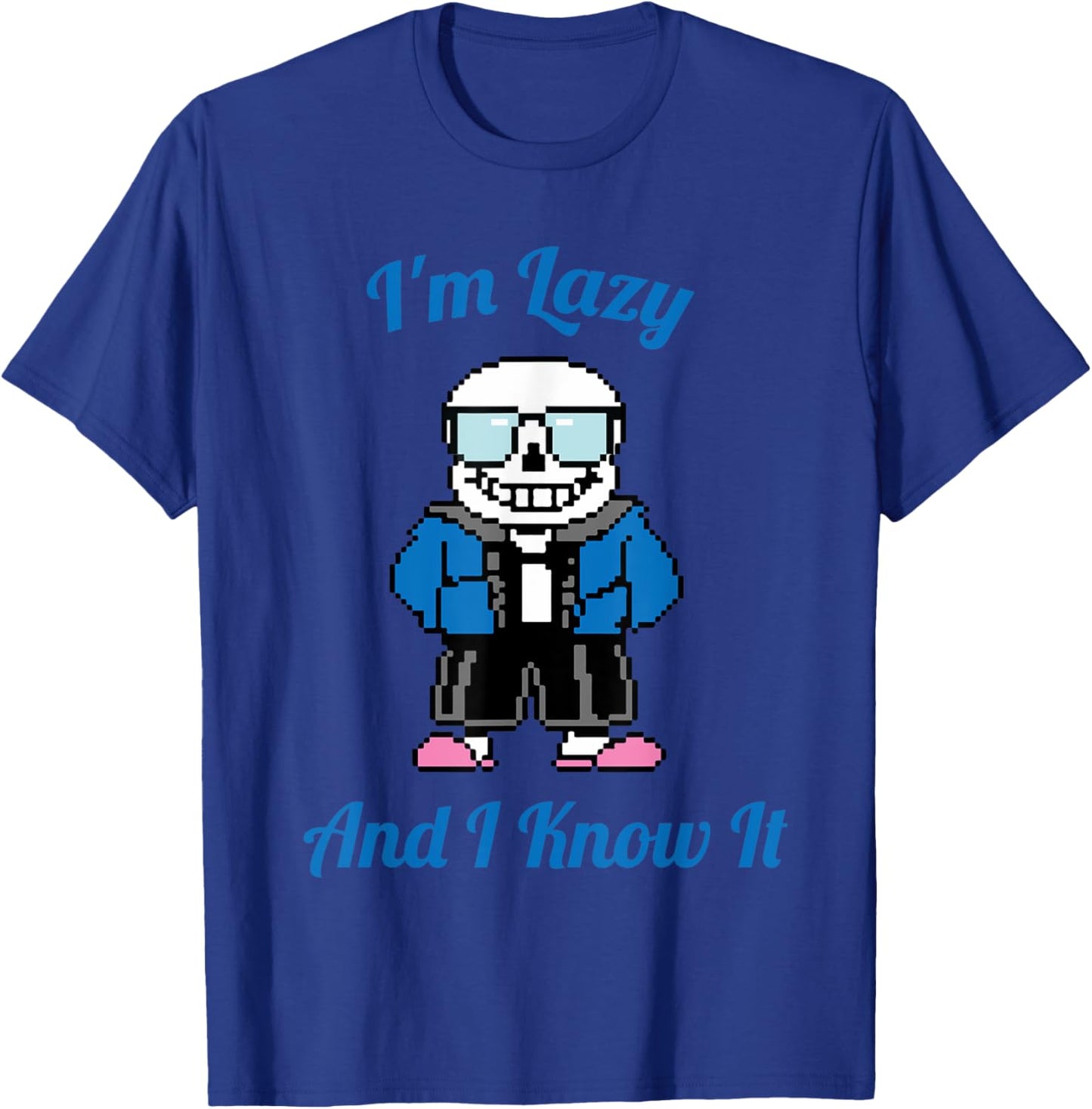 Sans Skeleton Cool Pixel Art I'm Lazy and I Know It T-Shirt - T-Shirt | Royal